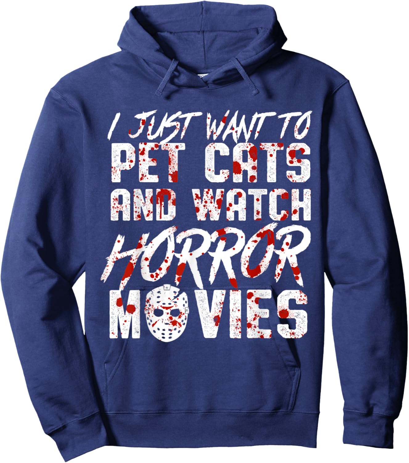 I Just Want To Pet Cats and Watch Horror Movies Halloween Hoodie - Hoodie | Navy