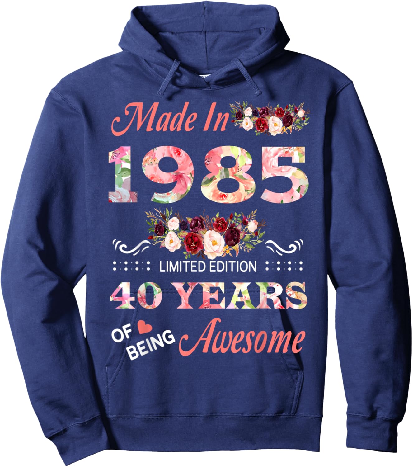 Made In 1985 40 Year Of Being Awesome Floral Birthday Women Hoodie - Hoodie | Navy