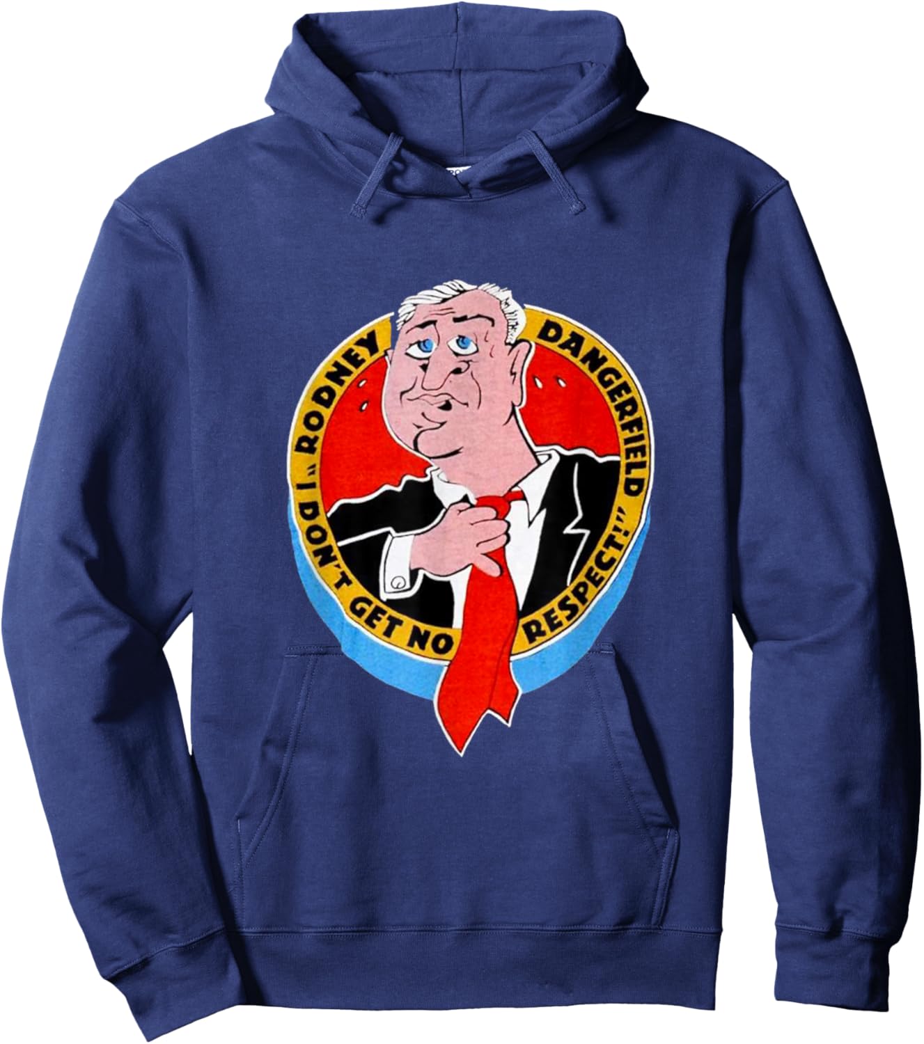 I Don't Get No Respect Dangerfield -Adults Black Cartoon Classic Fit Hoodie - Hoodie | Navy