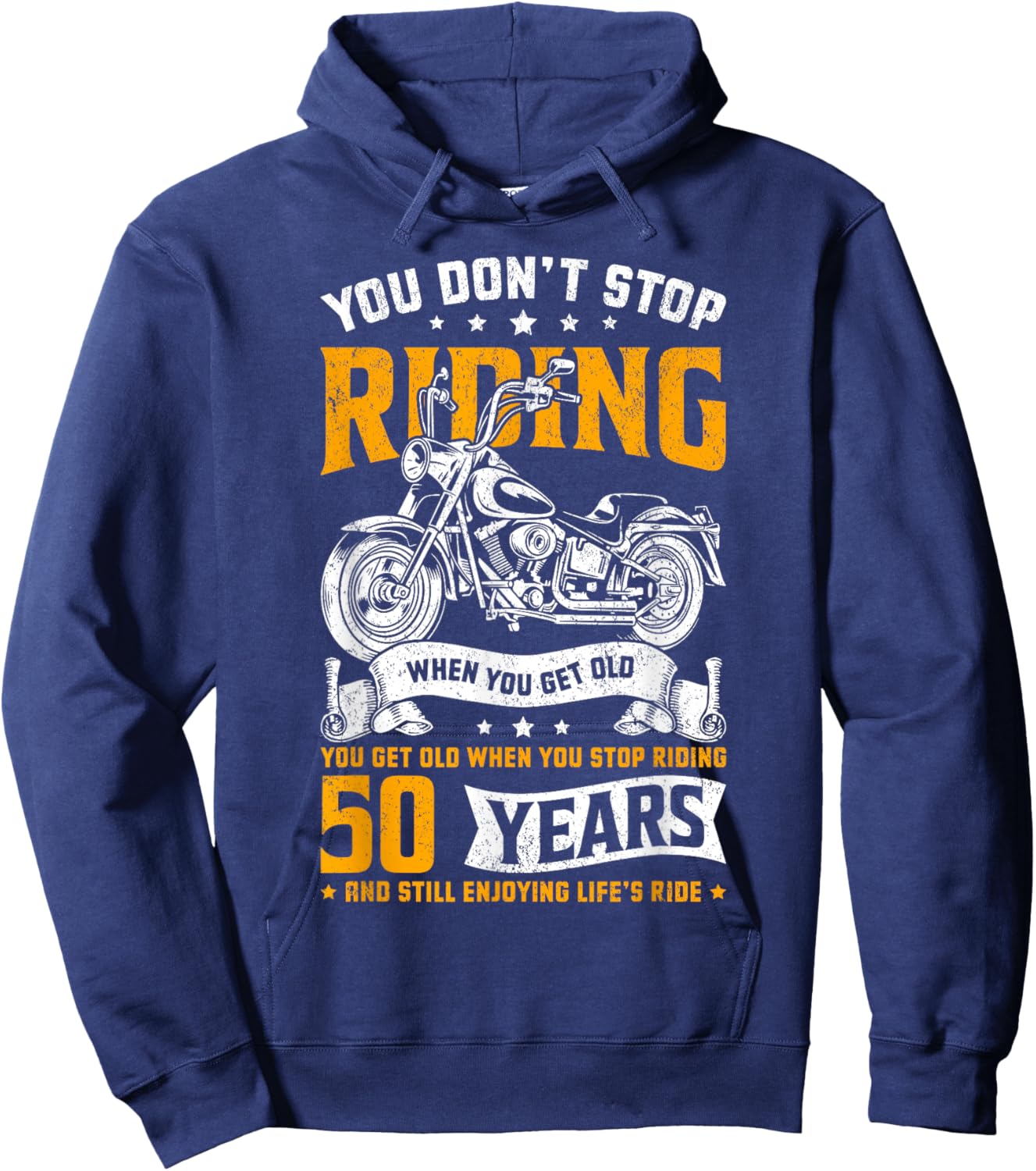 Don't Stop Riding When You Get Old Motorcycle 50th Birthday Hoodie - Hoodie | Navy