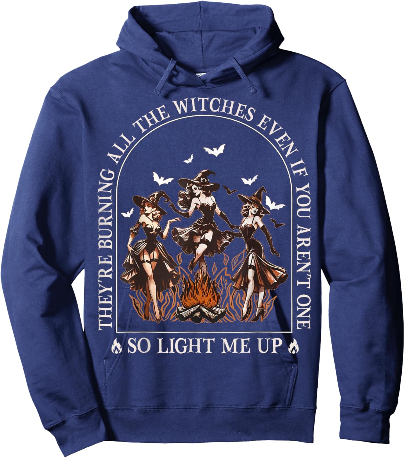 They're Burning All The Witches Even If You Arent One Women Hoodie - Hoodie | Navy