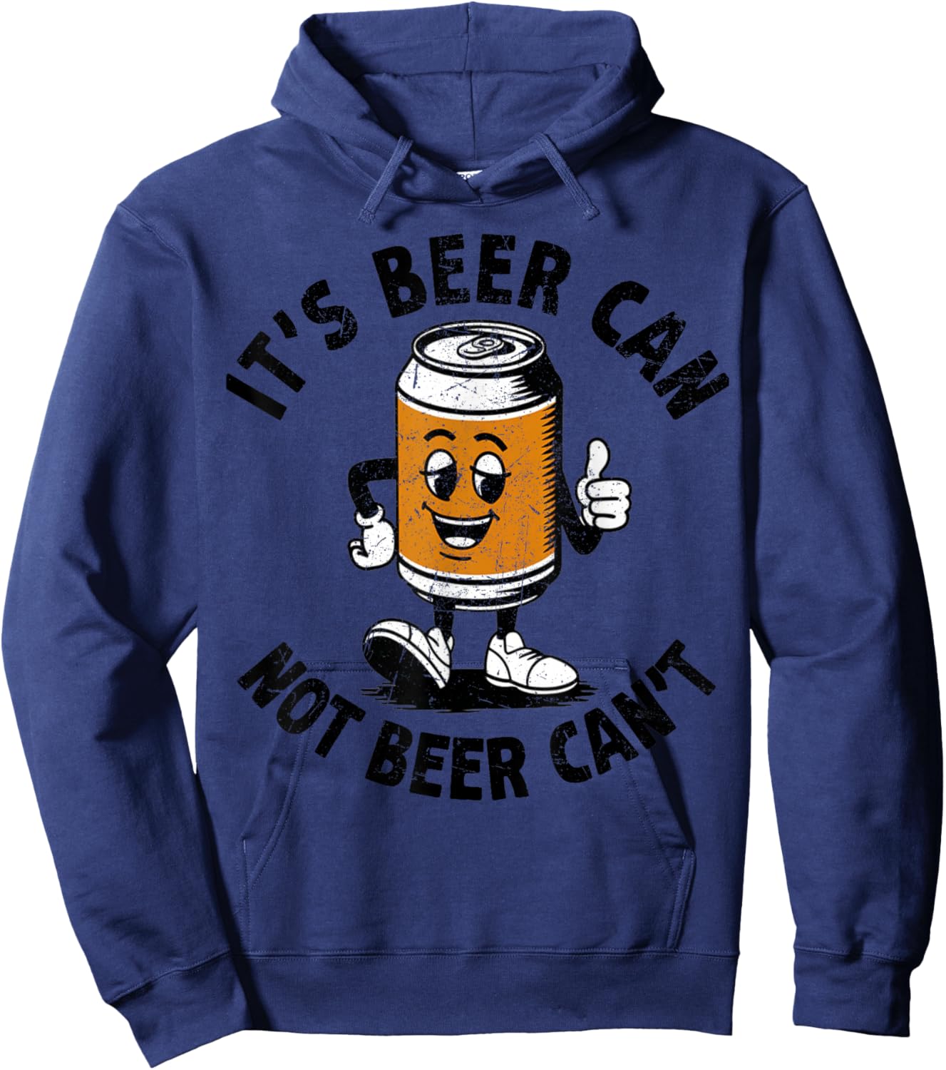 It’s Beer Can Not Beer Can’t Beer Lover Funny Drinking Beer Hoodie - Hoodie | Navy