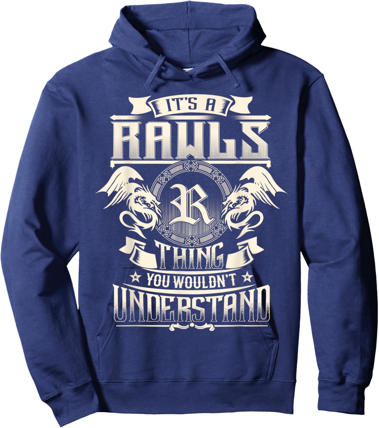 It's A RAWLS Thing You Wouldn't Understand Family Name Hoodie - Hoodie | Navy