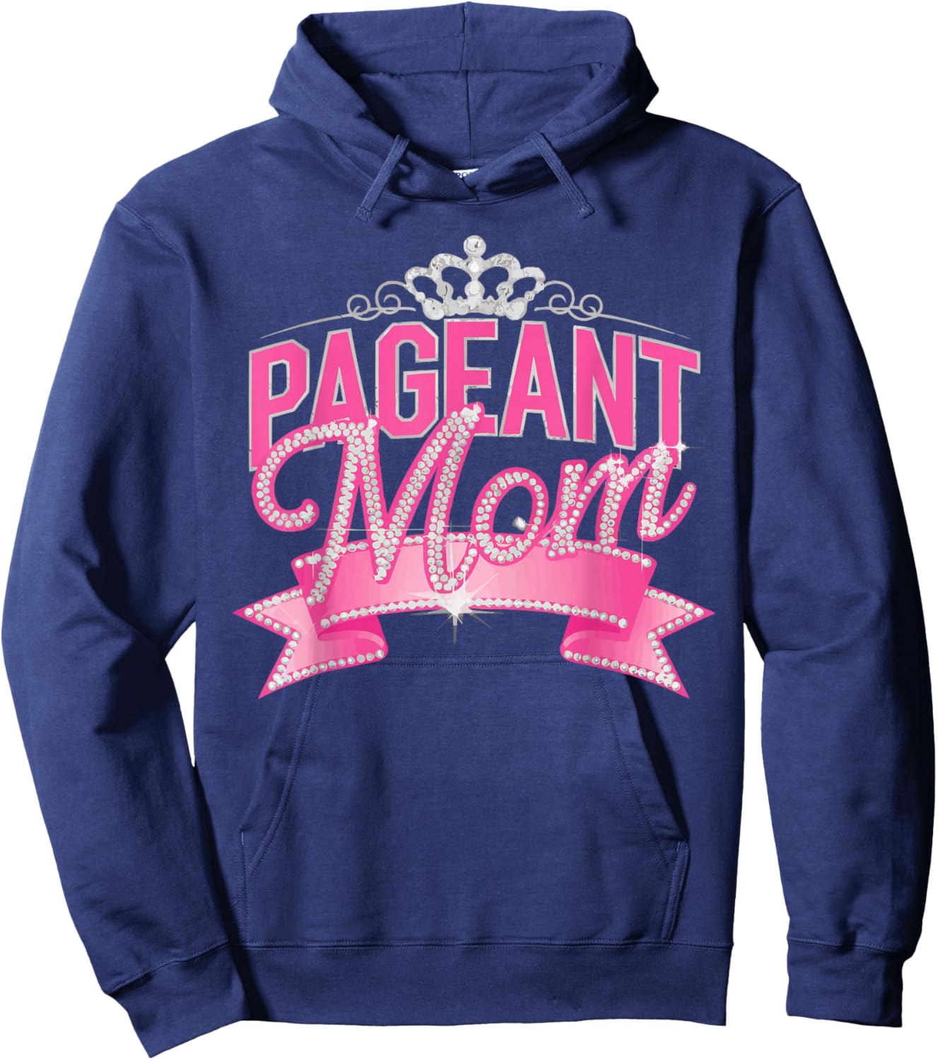 Pageant Mom Pageantry Pageant Contest Beauty Queen Hoodie - Hoodie | Navy