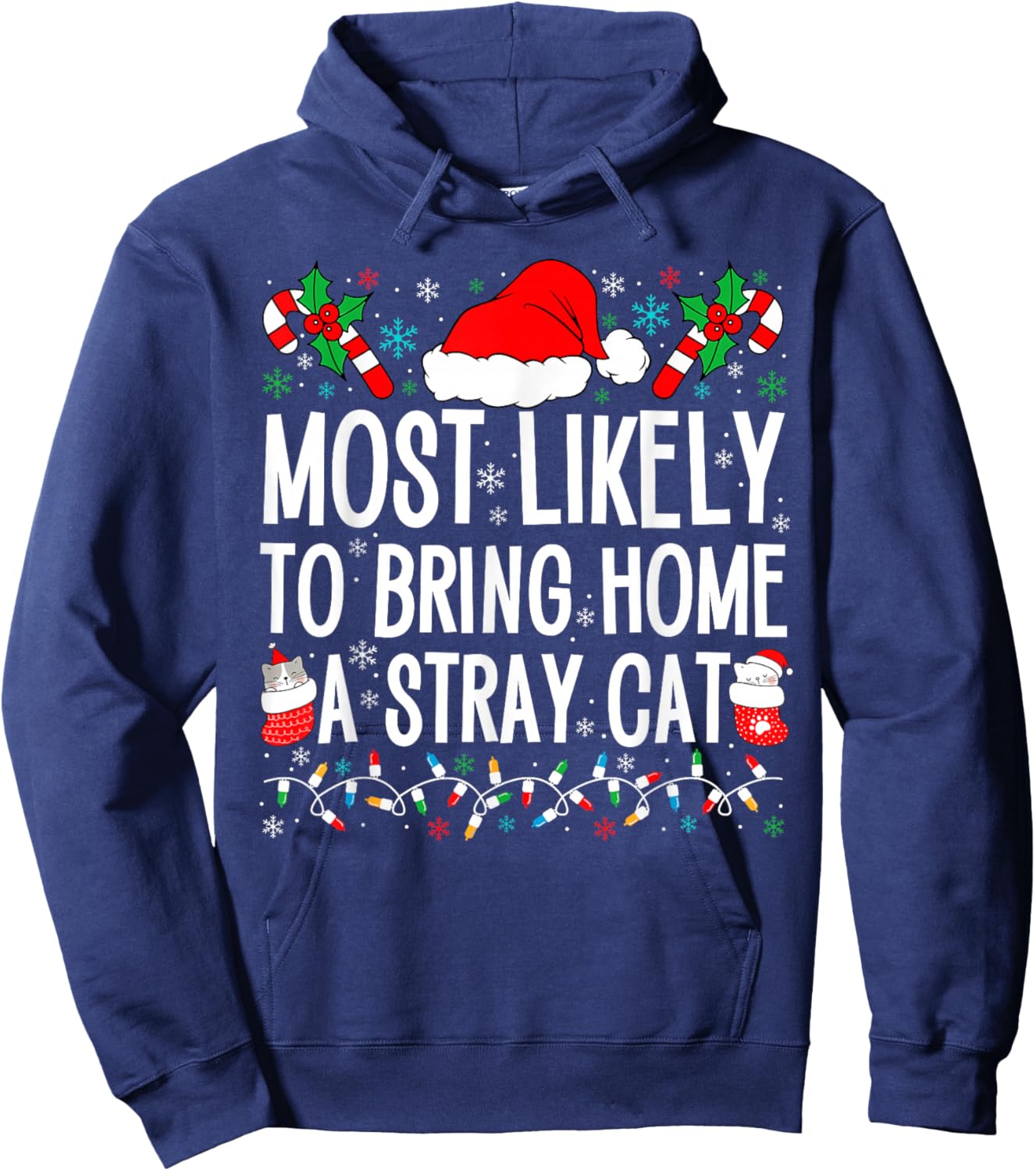 Most Likely To Bring Home A Stray Cat Matching Christmas Hoodie - Hoodie | Navy