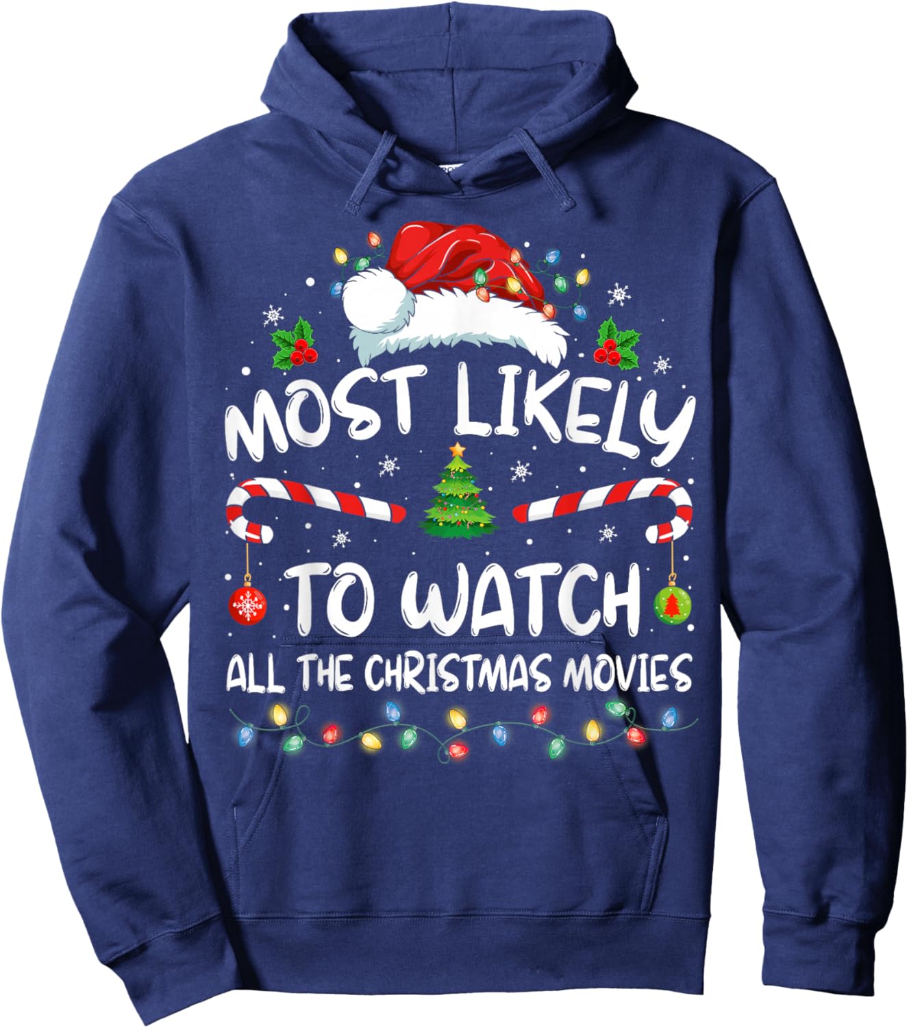 Most Likely To Watch All The Christmas Movies Christmas Hoodie - Hoodie | Navy