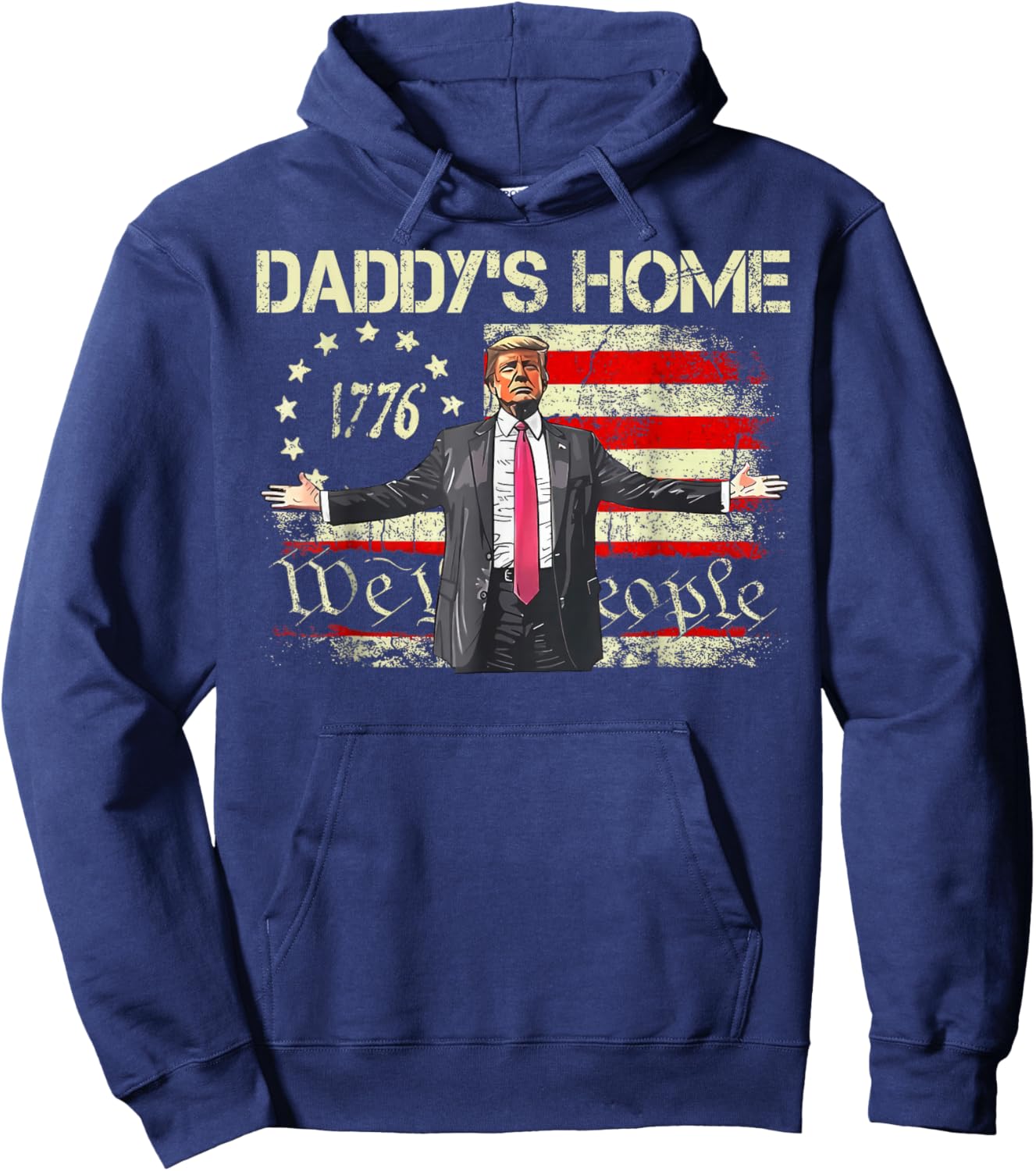 American Flag Trump 2024 Daddy's Home We The People Hoodie - Hoodie | Navy