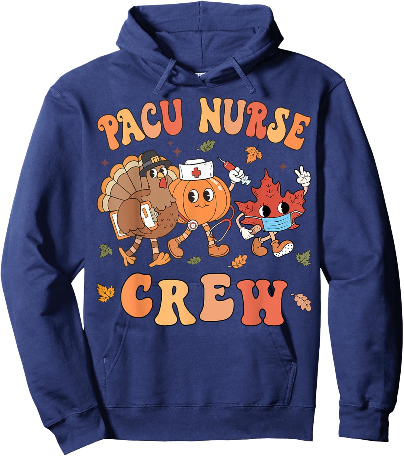 PACU Nurse Crew Thanksgiving Retro Post Anesthesia Care Hoodie - Hoodie | Navy