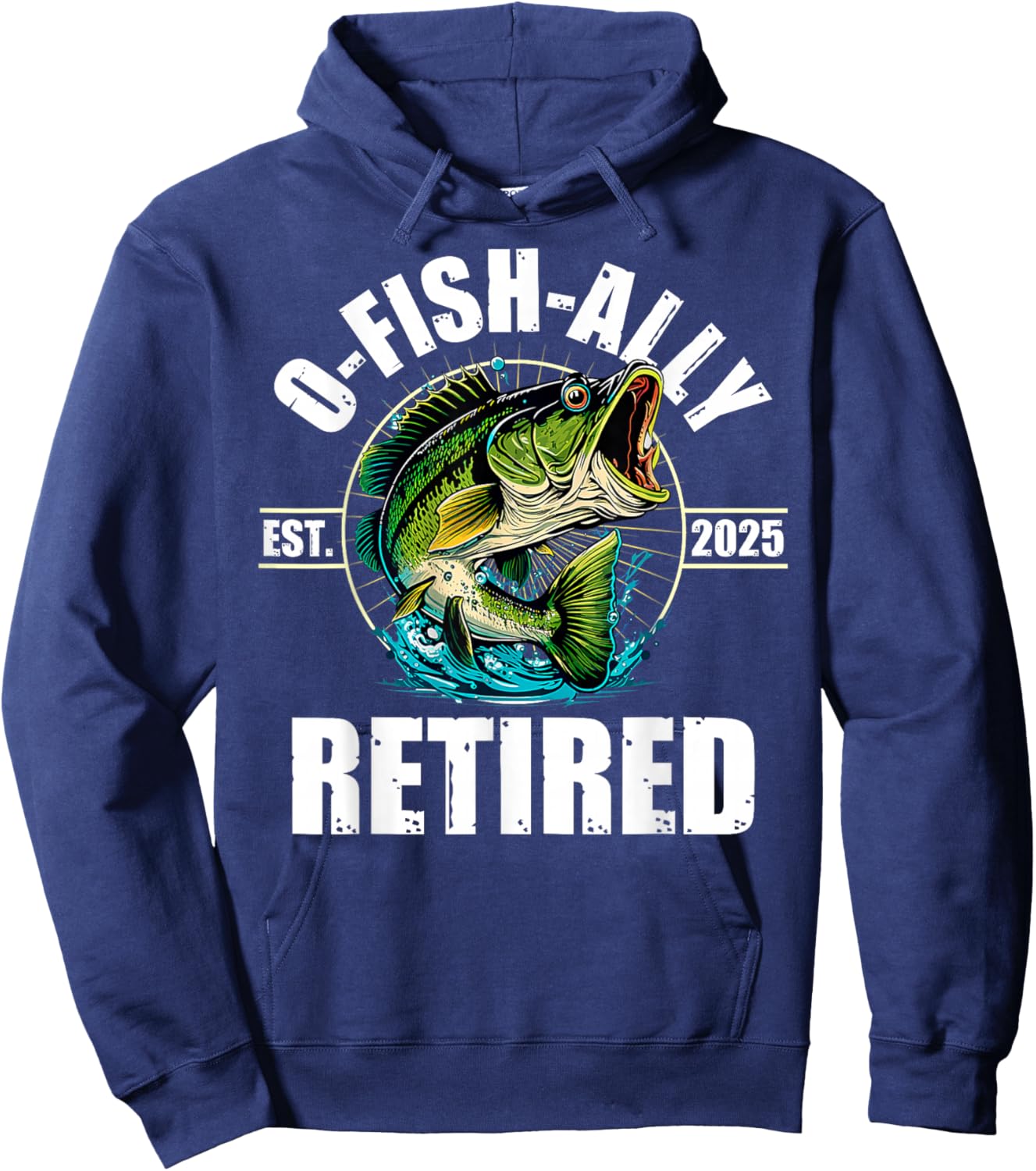 Fisherman Fishing Retirement Gift O-Fish-Ally Retired 2025 Hoodie - Hoodie | Navy