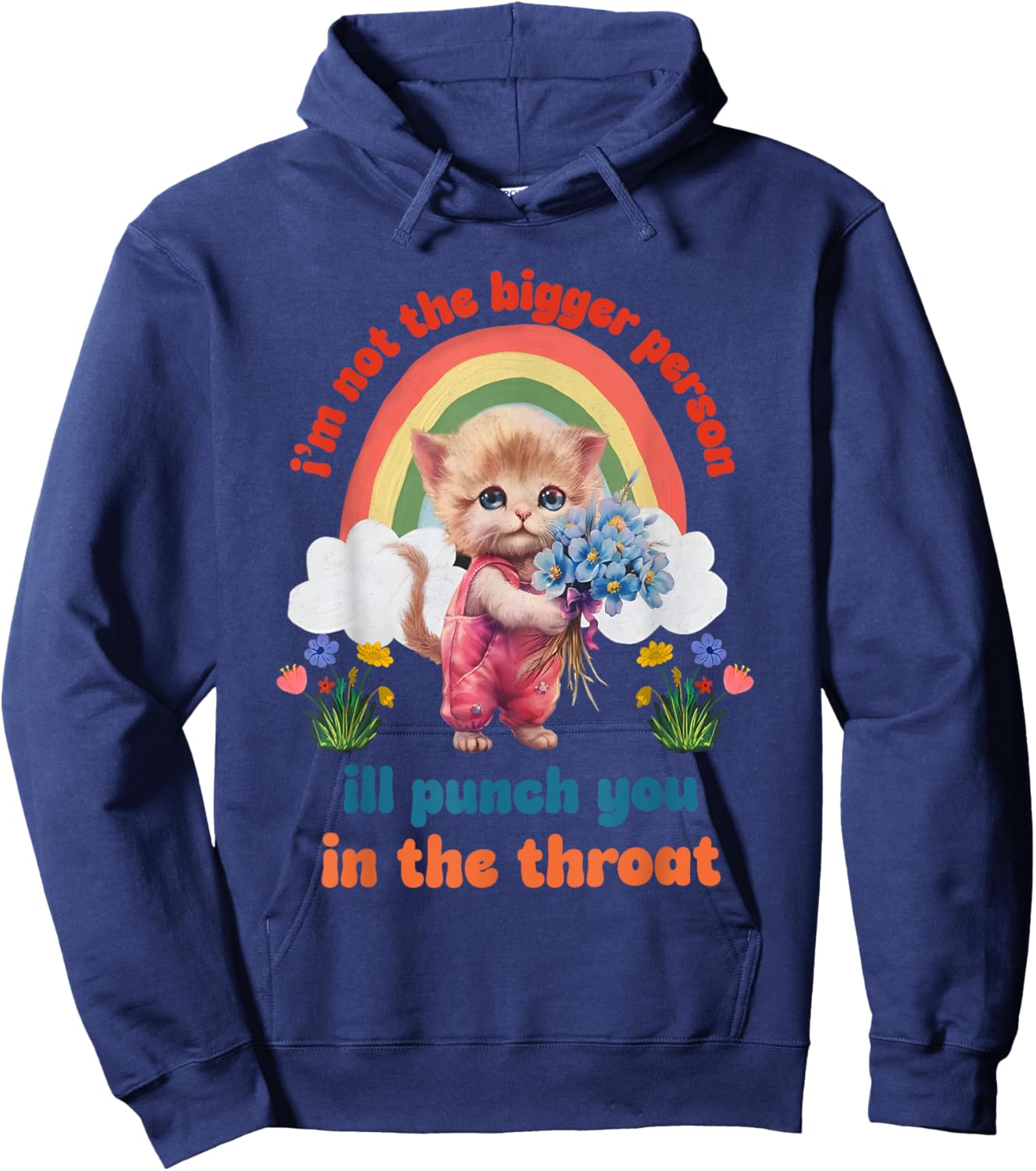 I'm Not The Bigger Person Ill Punch You In The Throat Hoodie - Hoodie | Navy