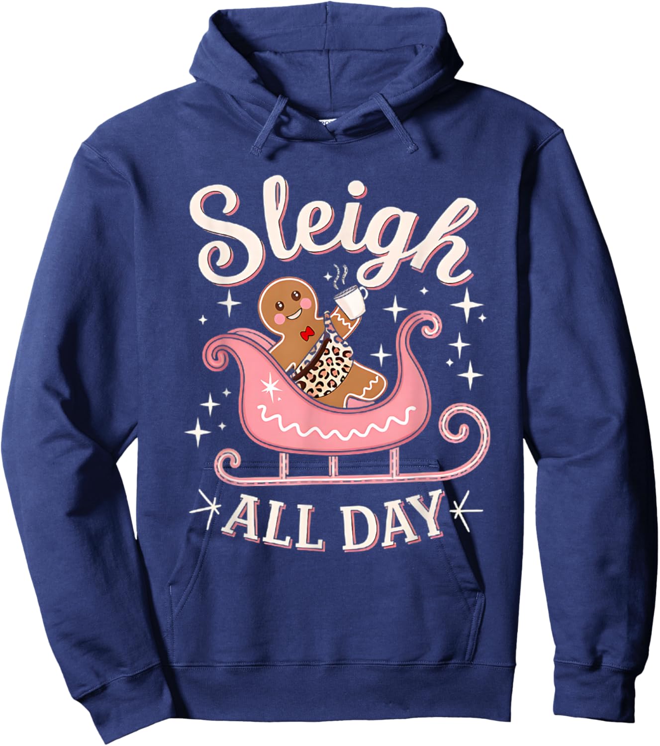 Sleigh all day pink bougie christmas gingerbread girl Hoodie - Hoodie | Navy