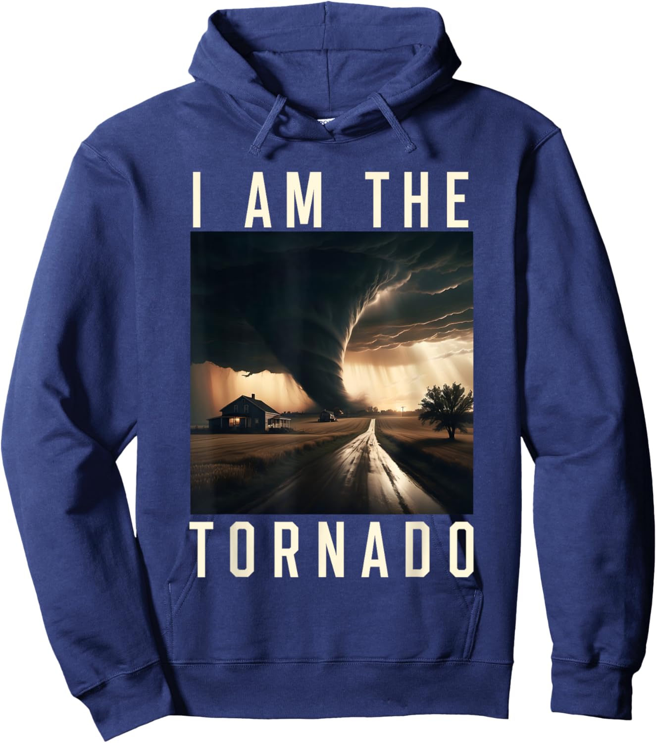 I Am The Tornado Costume Storm Hurricane Meteorologist Hoodie - Hoodie | Navy