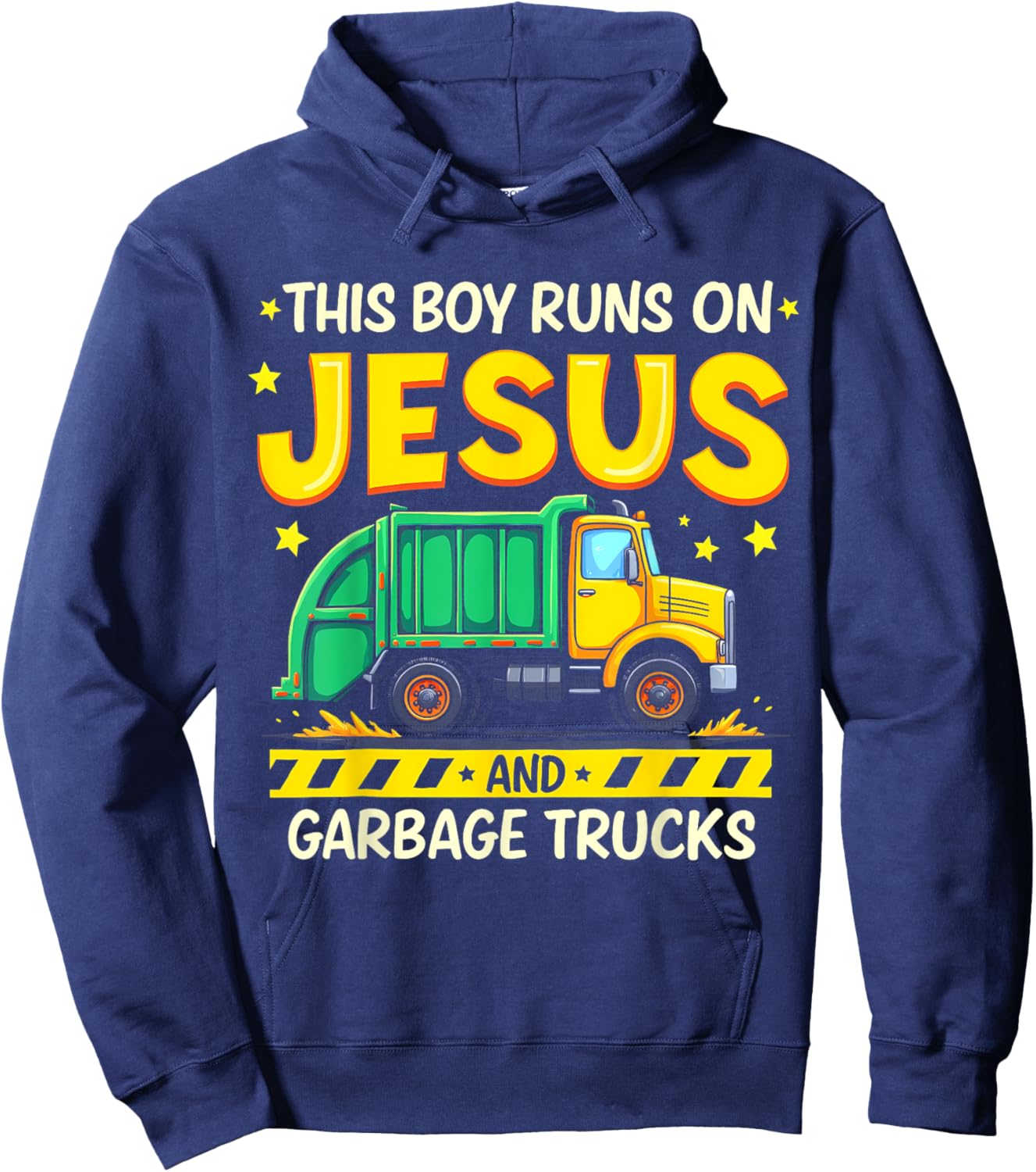 This Boy Runs On Jesus And Garbage Trucks Hoodie - Hoodie | Navy