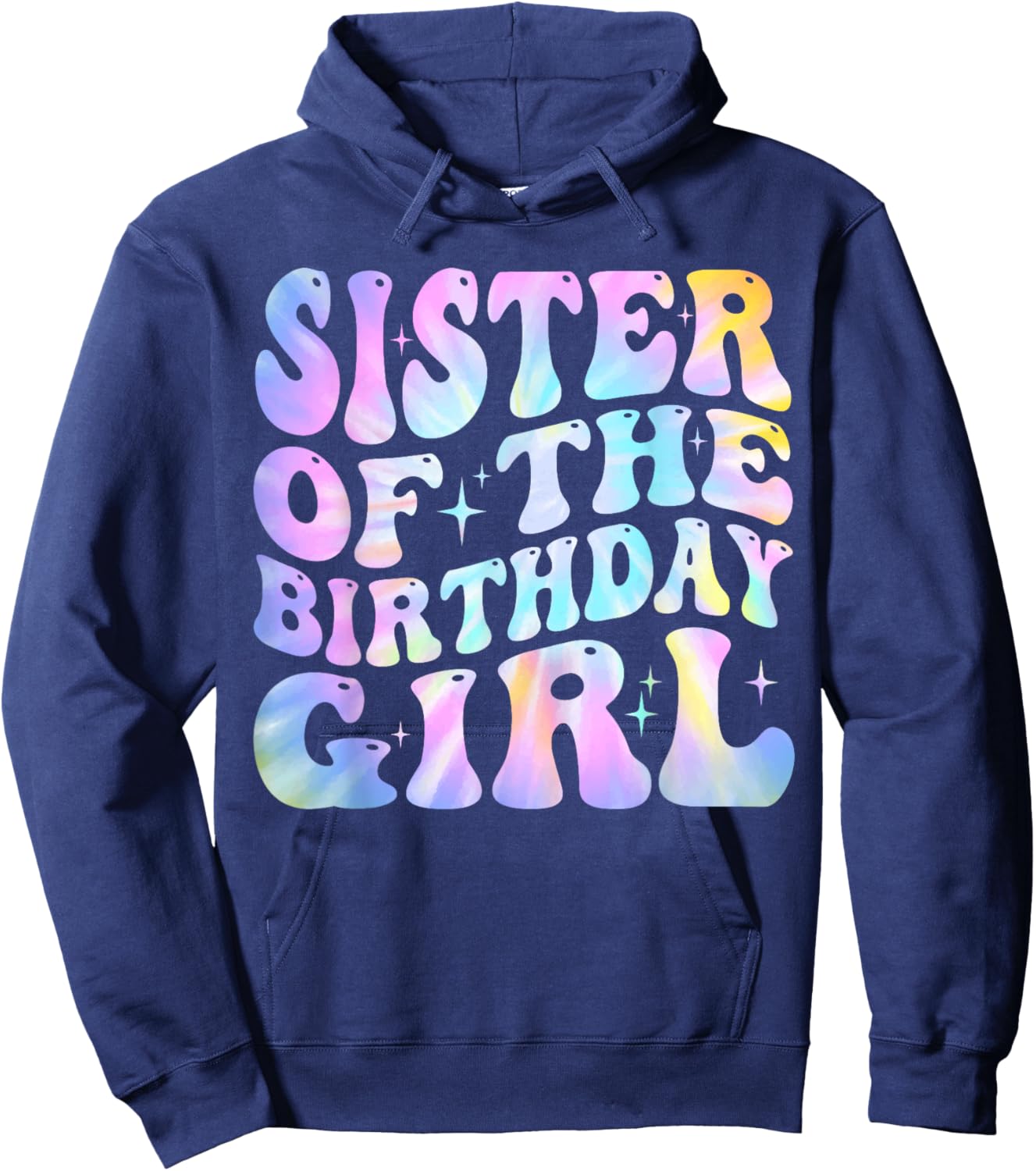 Sister of the Birthday Girl Tie Dye Colorful 1st Bday Hoodie - Hoodie | Navy
