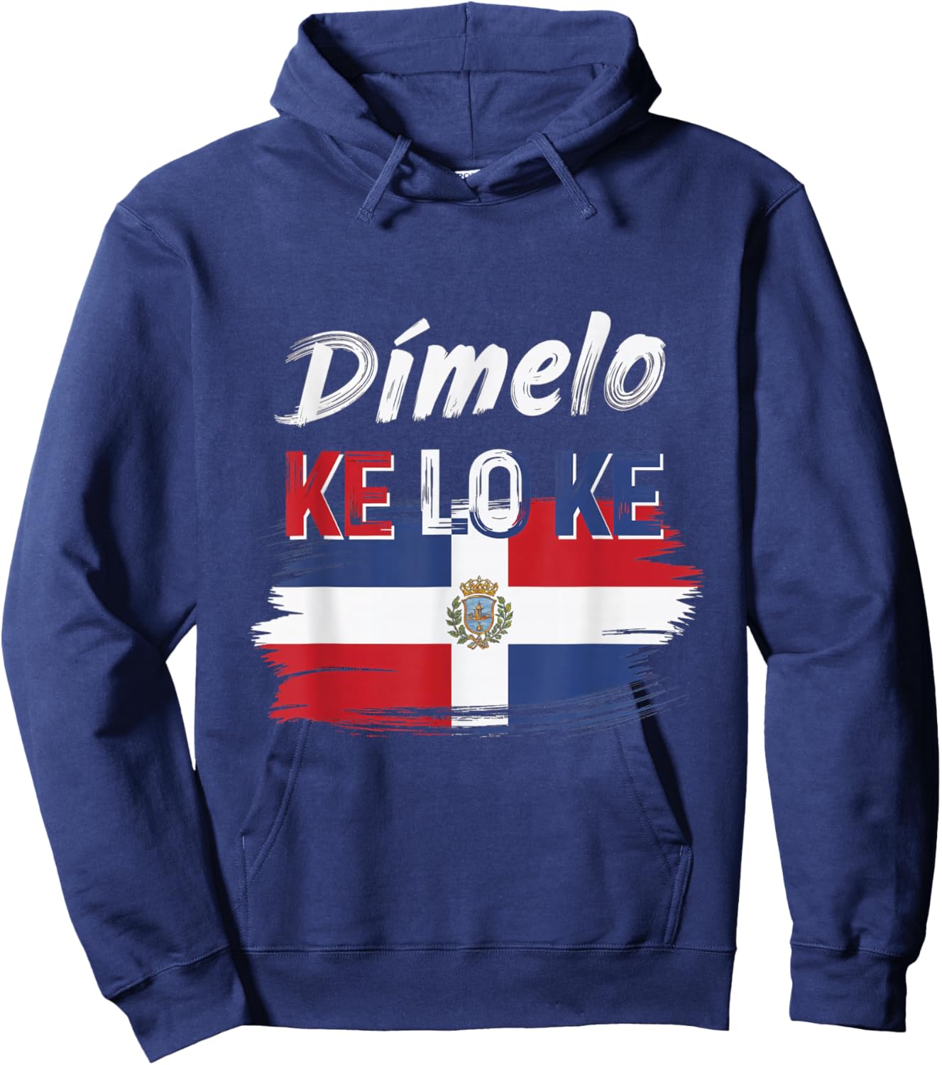 Dimelo Ke Lo Ke Dominican Republic Flag Culture Spirit Hoodie - Hoodie | Navy