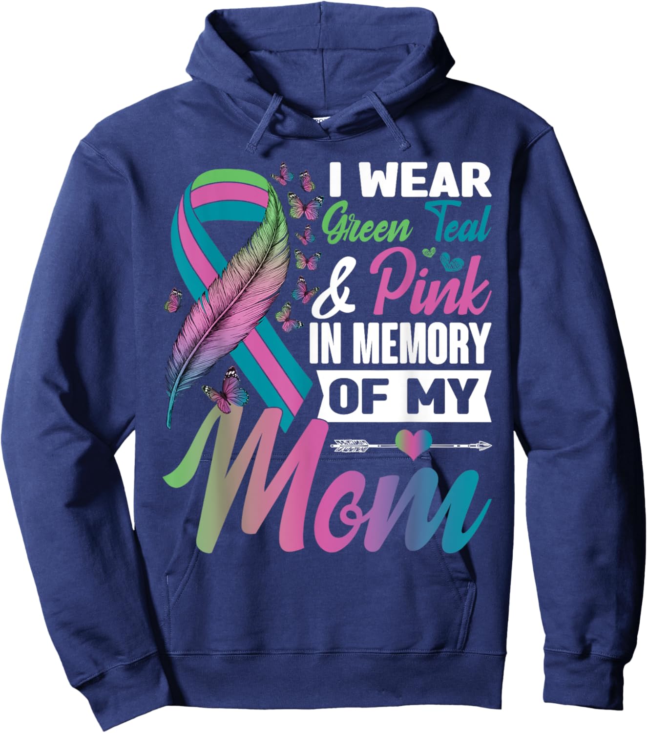 Green Teal Pink In Memory Of My Mom Metastatic Breast Cancer Hoodie - Hoodie | Navy