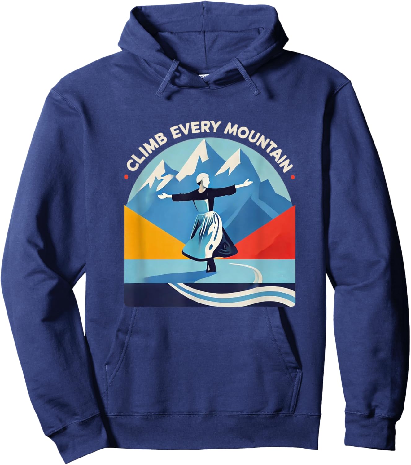 Climb Every Mountain Alps Theatre Sound Of Music Musical Hoodie - Hoodie | Navy
