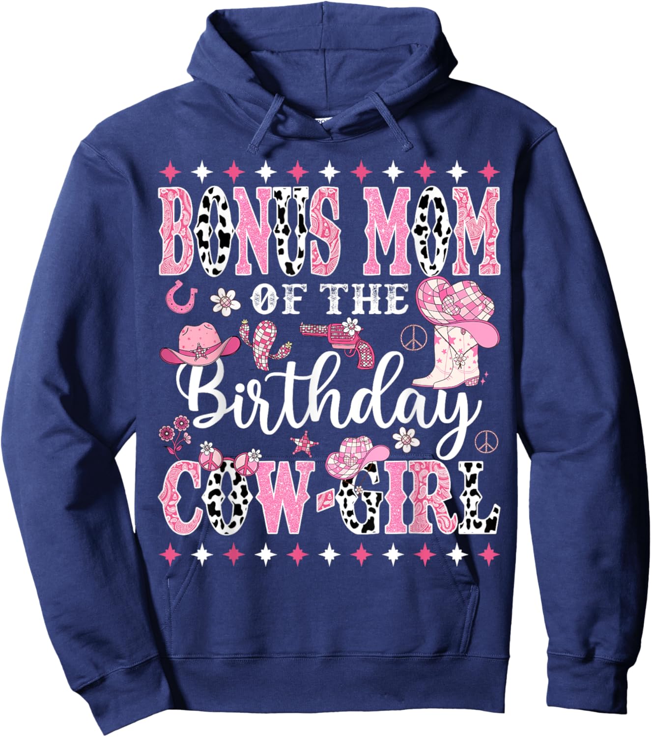 Bonus Mom Of The Birthday CowGirl Rodeo CowGirl Birthday Hoodie - Hoodie | Navy