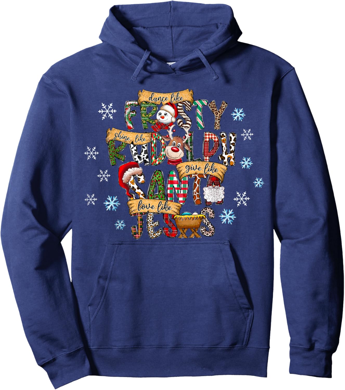 Dance Like Frosty Shine like Rudolph Give like Santa Jesus Hoodie - Hoodie | Navy