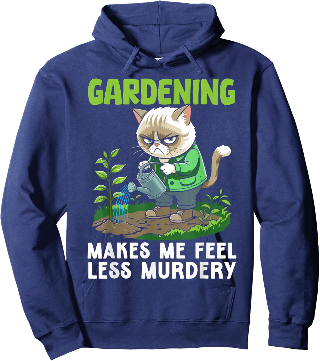 Gardener cat funny gardening makes me feel less Murdery Hoodie - Hoodie | Navy
