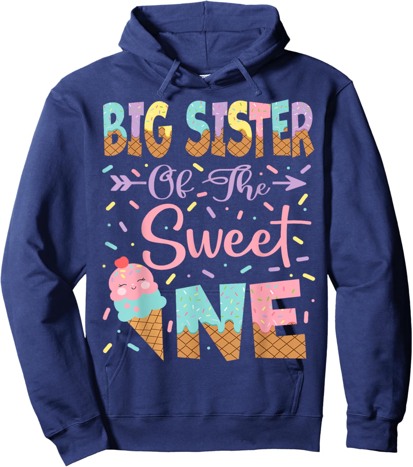 Big Sister Of The Sweet One Ice Cream 1St Birthday Girl Hoodie - Hoodie | Navy