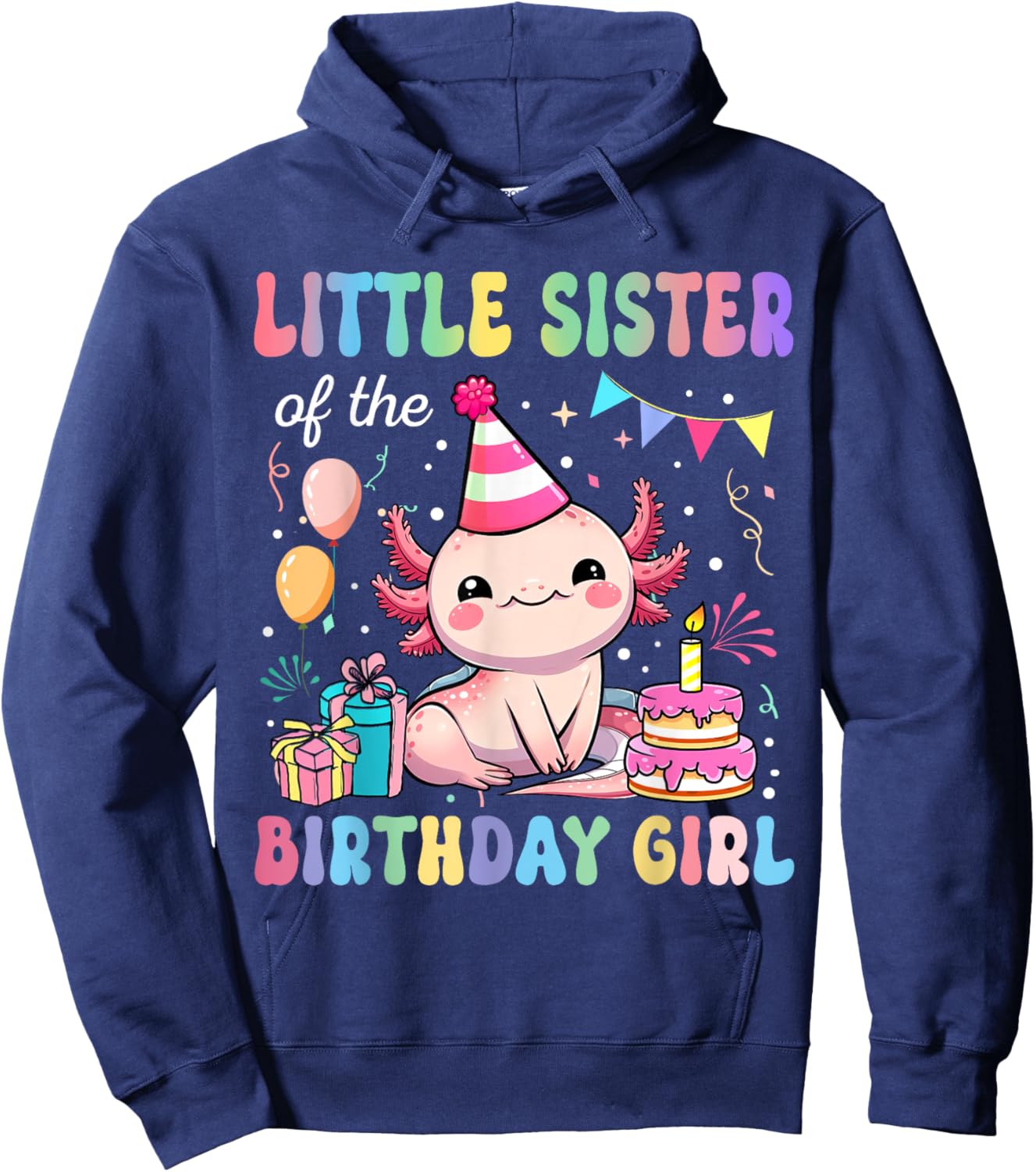 Little Sister Of The Birthday Girl Axolotl Bday Party Family Hoodie - Hoodie | Navy