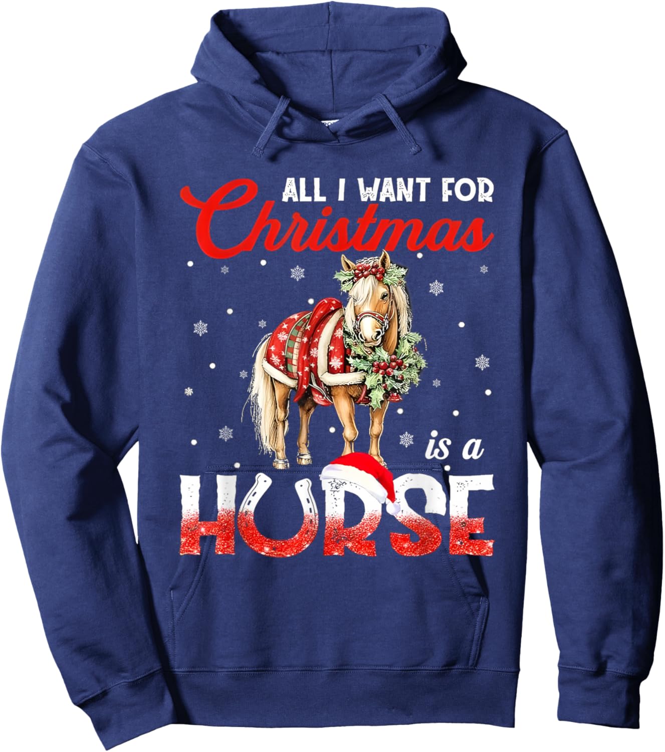 All I Want For Christmas Is A Horse Hoodie - Hoodie | Navy