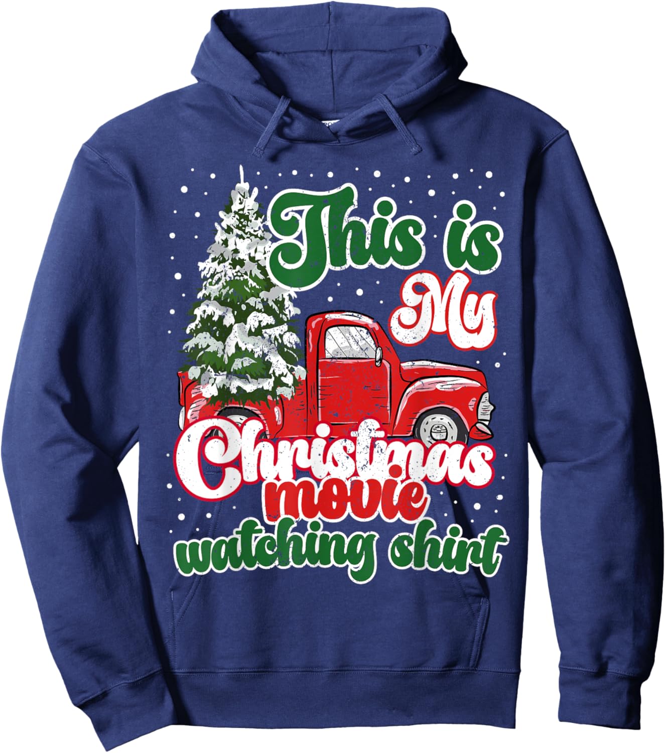 This Is My Christmas Movie Watching Shirt Red Truck Vintage Hoodie - Hoodie | Navy