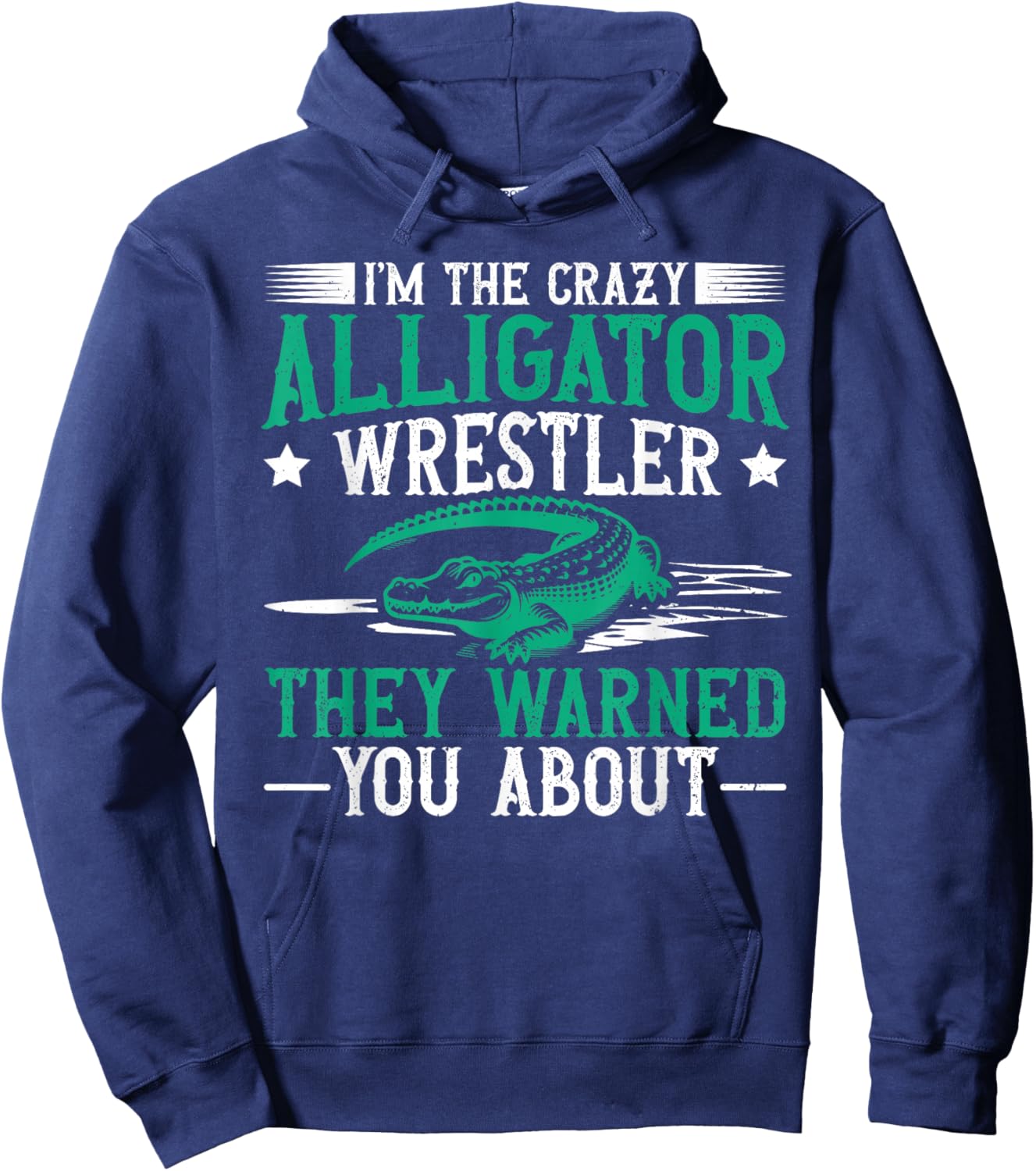 Alligator Wrestling Florida Quote for an Alligator wrestler Hoodie - Hoodie | Navy