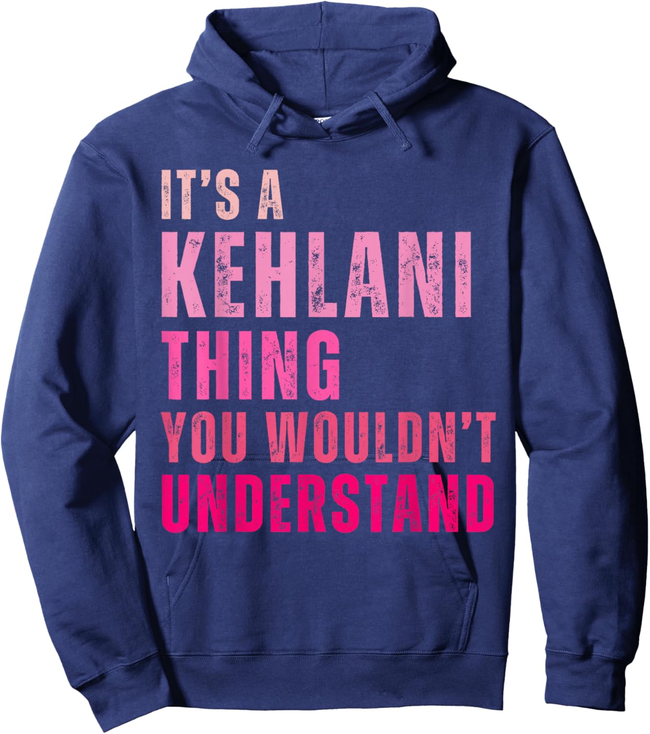It's A Kehlani Thing You Wouldn't Understand Kehlani Vintage Hoodie - Hoodie | Navy