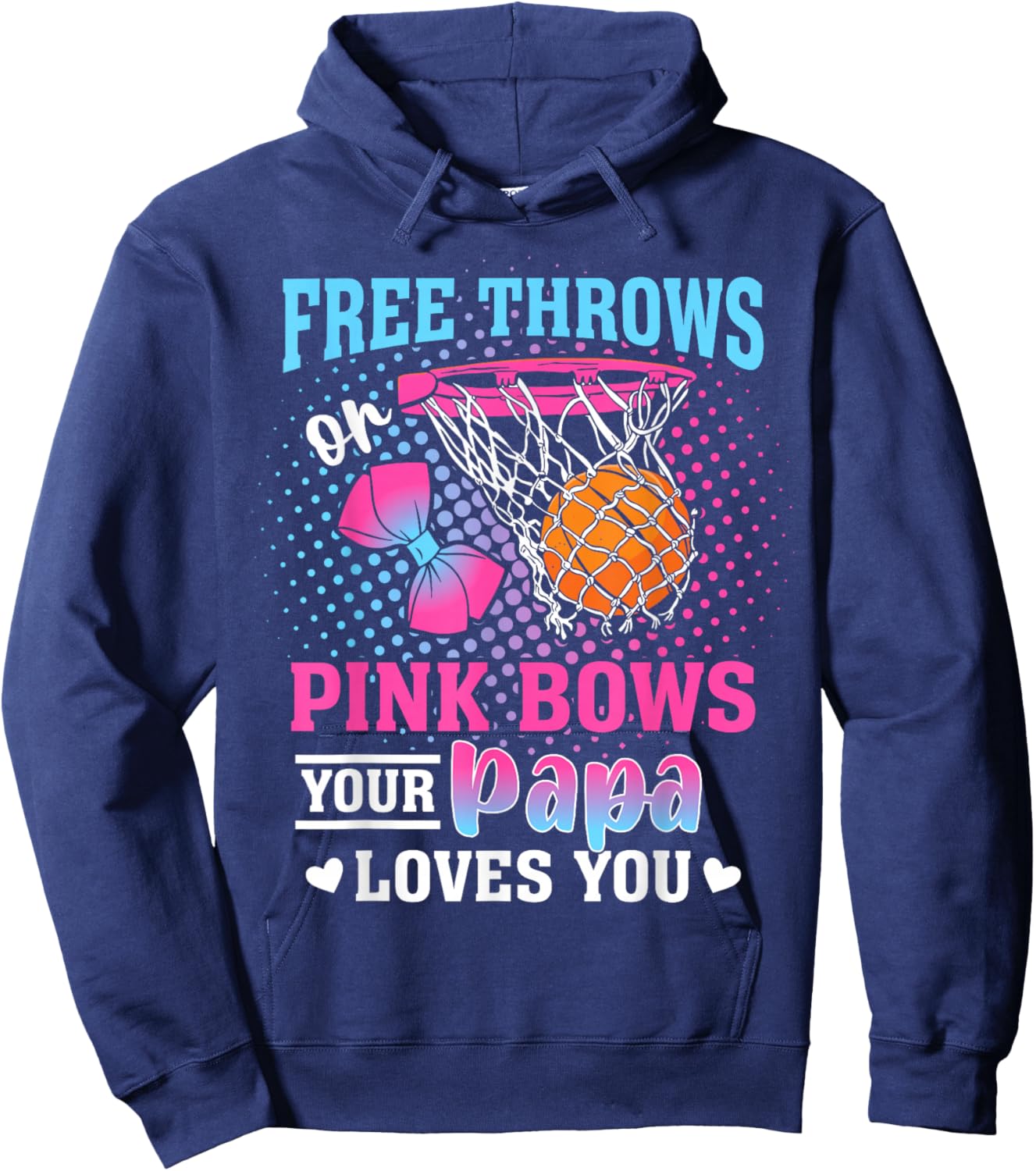 Free Throws or Pink Bows Your Papa Loves You Gender Reveal Hoodie - Hoodie | Navy