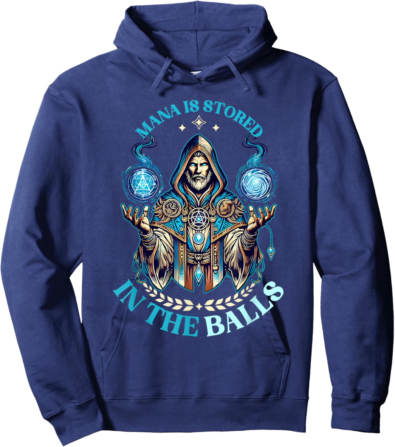 Mana Is Stored In The Balls Magic Wizard Fantasy Meme Hoodie - Hoodie | Navy