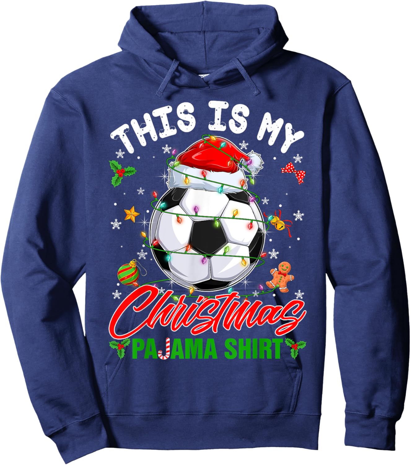 This Is My Christmas Pajama Shirt Soccer Santa Hat Xmas PJS Hoodie - Hoodie | Navy