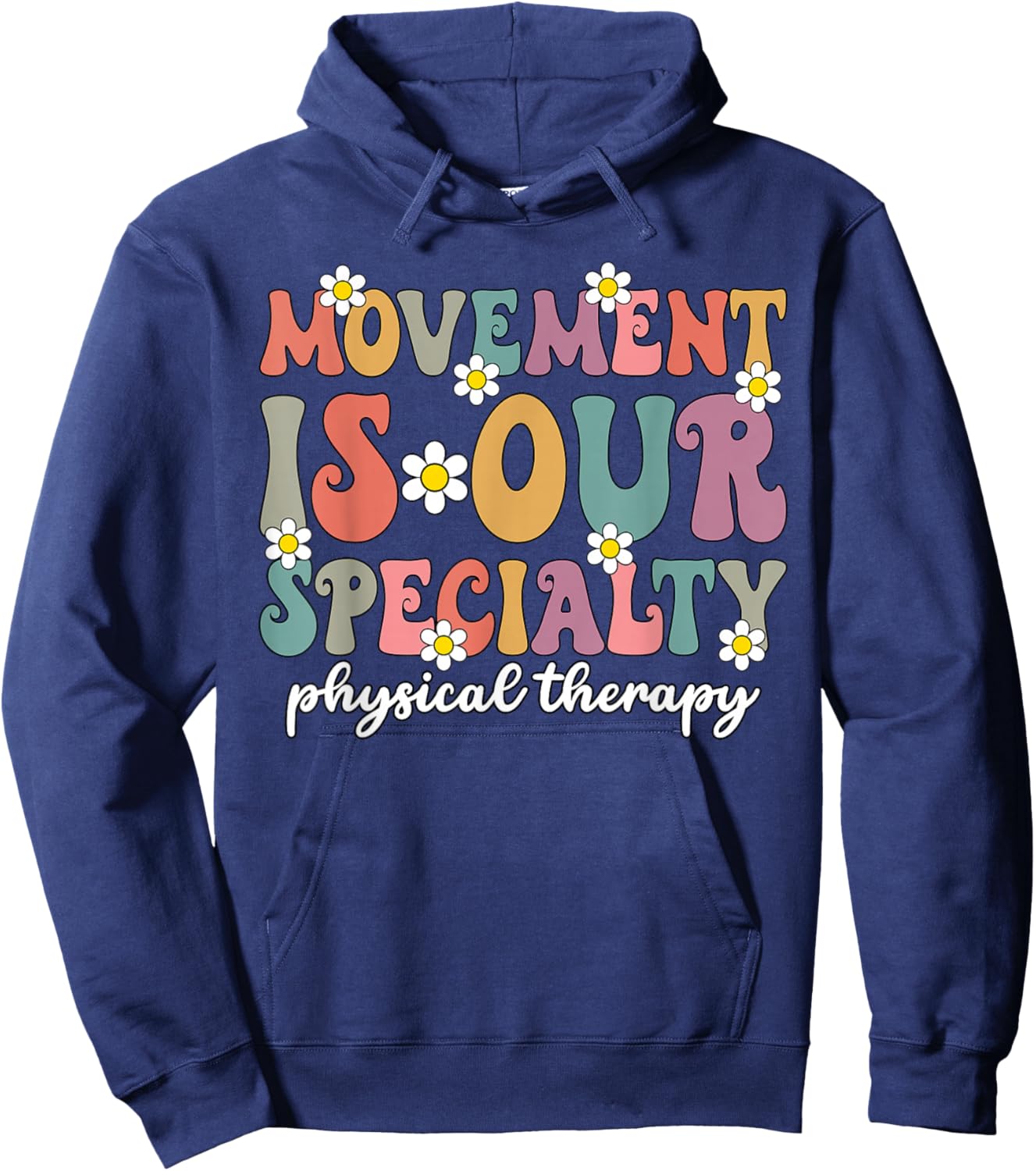 Grovvy PT PTA Physical Therapy Movement Is Our Specialty Hoodie - Hoodie | Navy