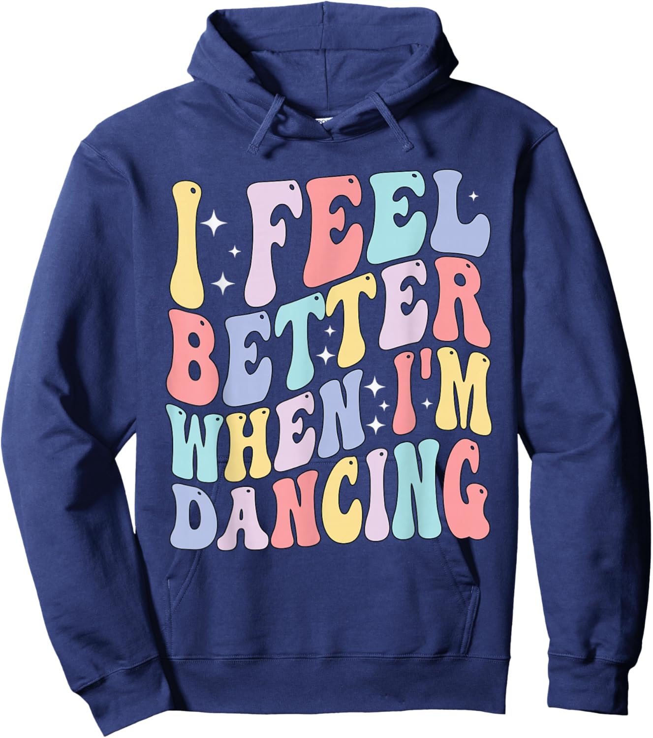 Groovy I Feel Better When I'm Dancing Ballet Dancer Girls Hoodie - Hoodie | Navy
