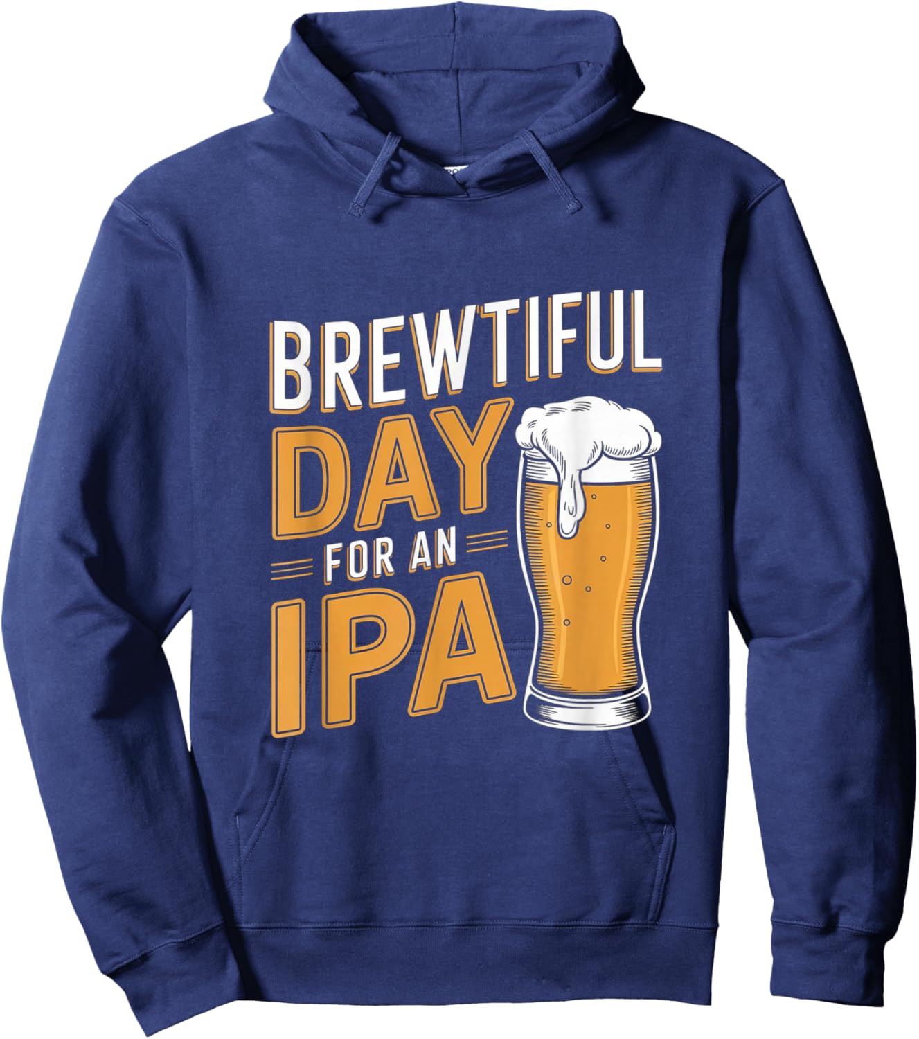 Funny IPA Beer Pun - Brewtiful Day For An IPA Hoodie - Hoodie | Navy