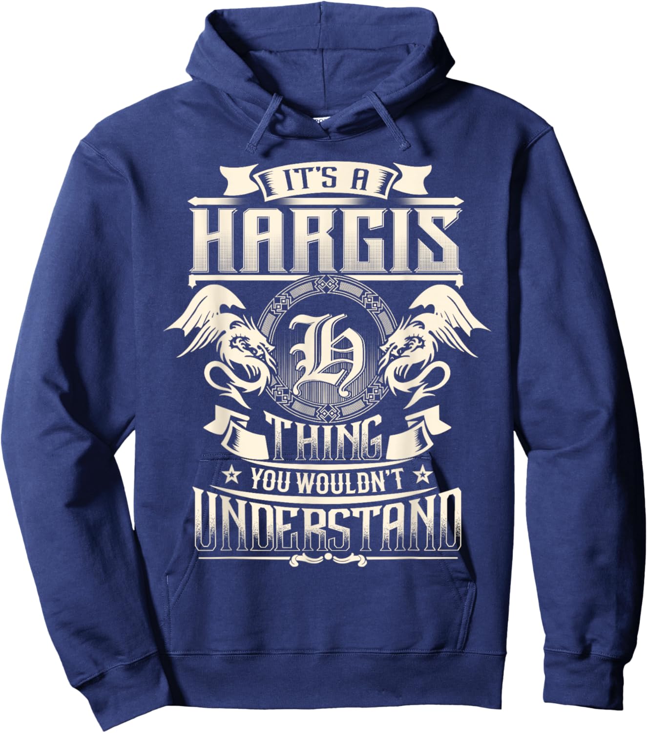 It's A HARGIS Thing You Wouldn't Understand Family Name Hoodie - Hoodie | Navy