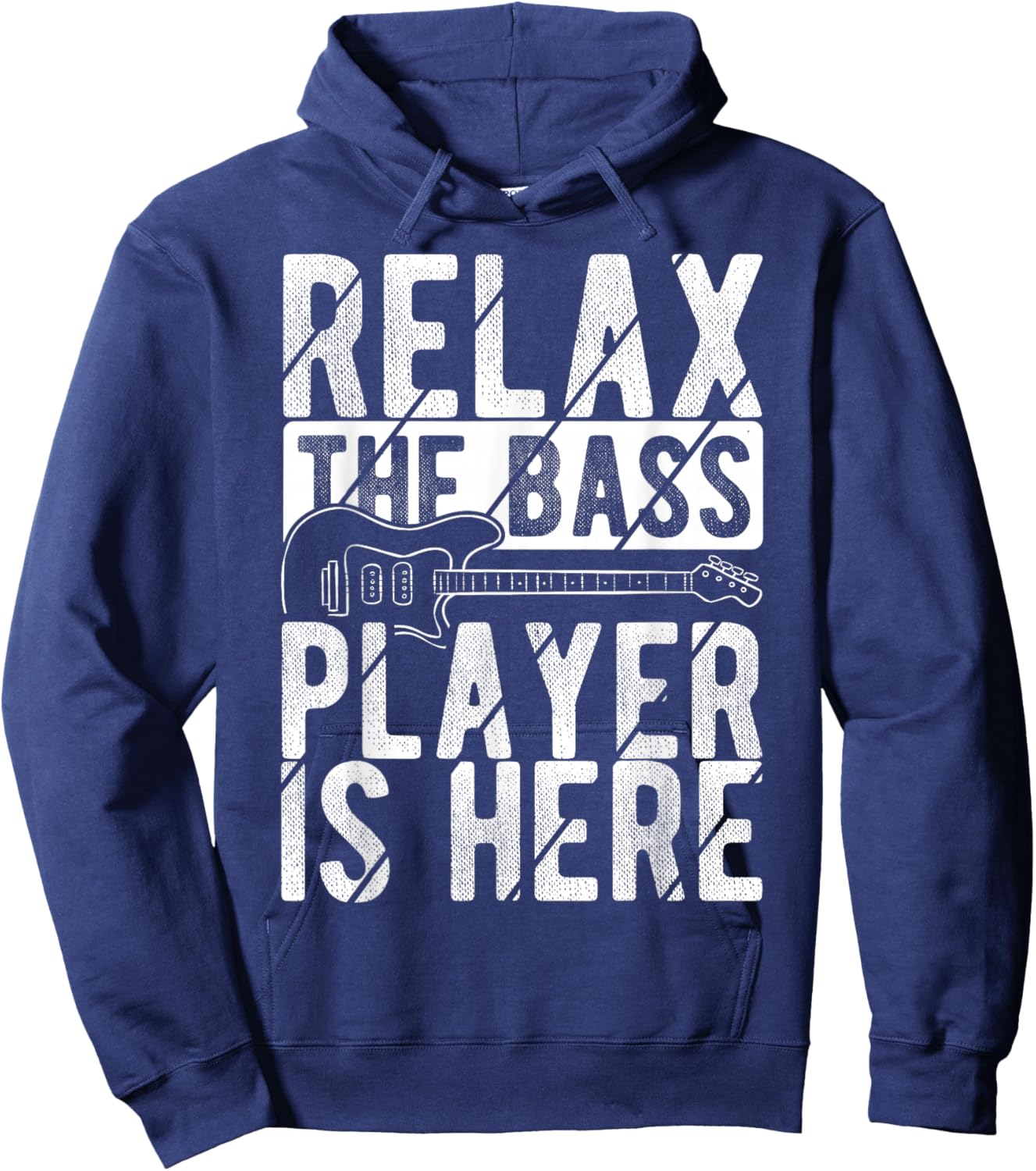 RELAX THE Bass Player IS HERE Bass Player Instrument Fan Hoodie - Hoodie | Navy