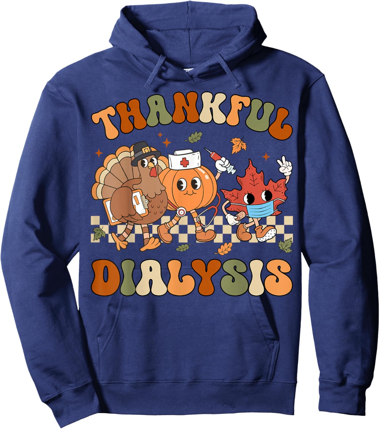 Thankful Dialysis Nurse Thanksgiving Hemodialysis Fall Hoodie - Hoodie | Navy