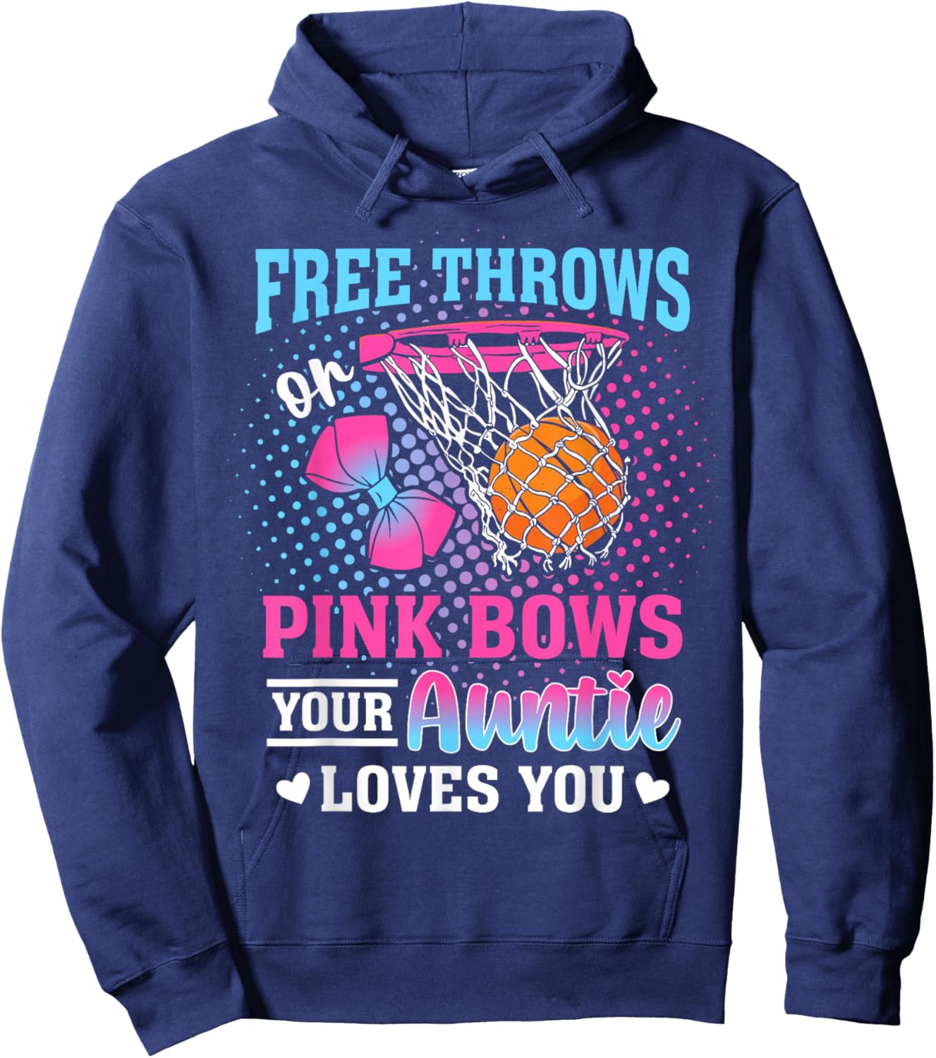 Free Throws or Pink Bows Your Auntie Loves You Gender Reveal Hoodie - Hoodie | Navy