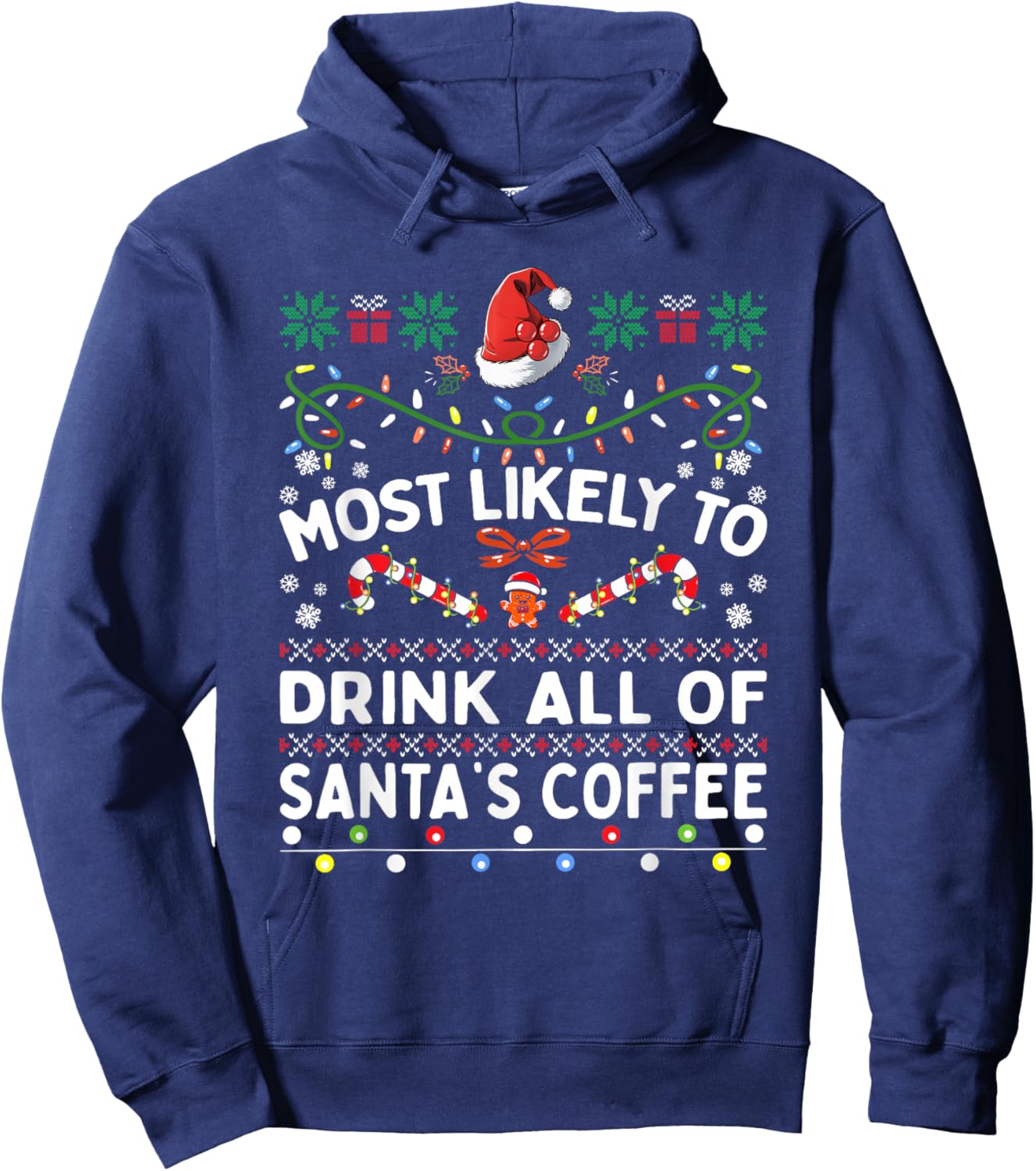 Most Likely To Drink All Of Santa's Coffee Christmas Family Hoodie - Hoodie | Navy