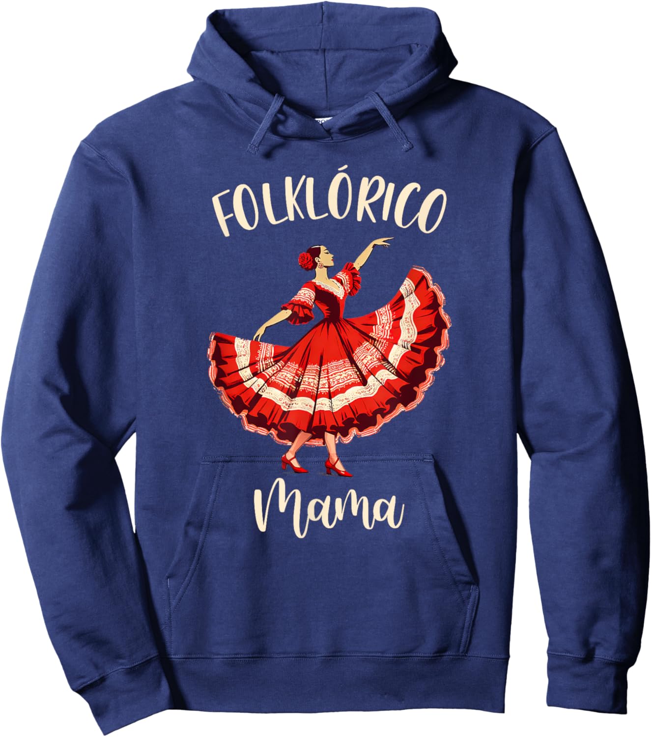 Folklorico Dance Ballet Folklorico Mexican Folklorico Mama Hoodie - Hoodie | Navy