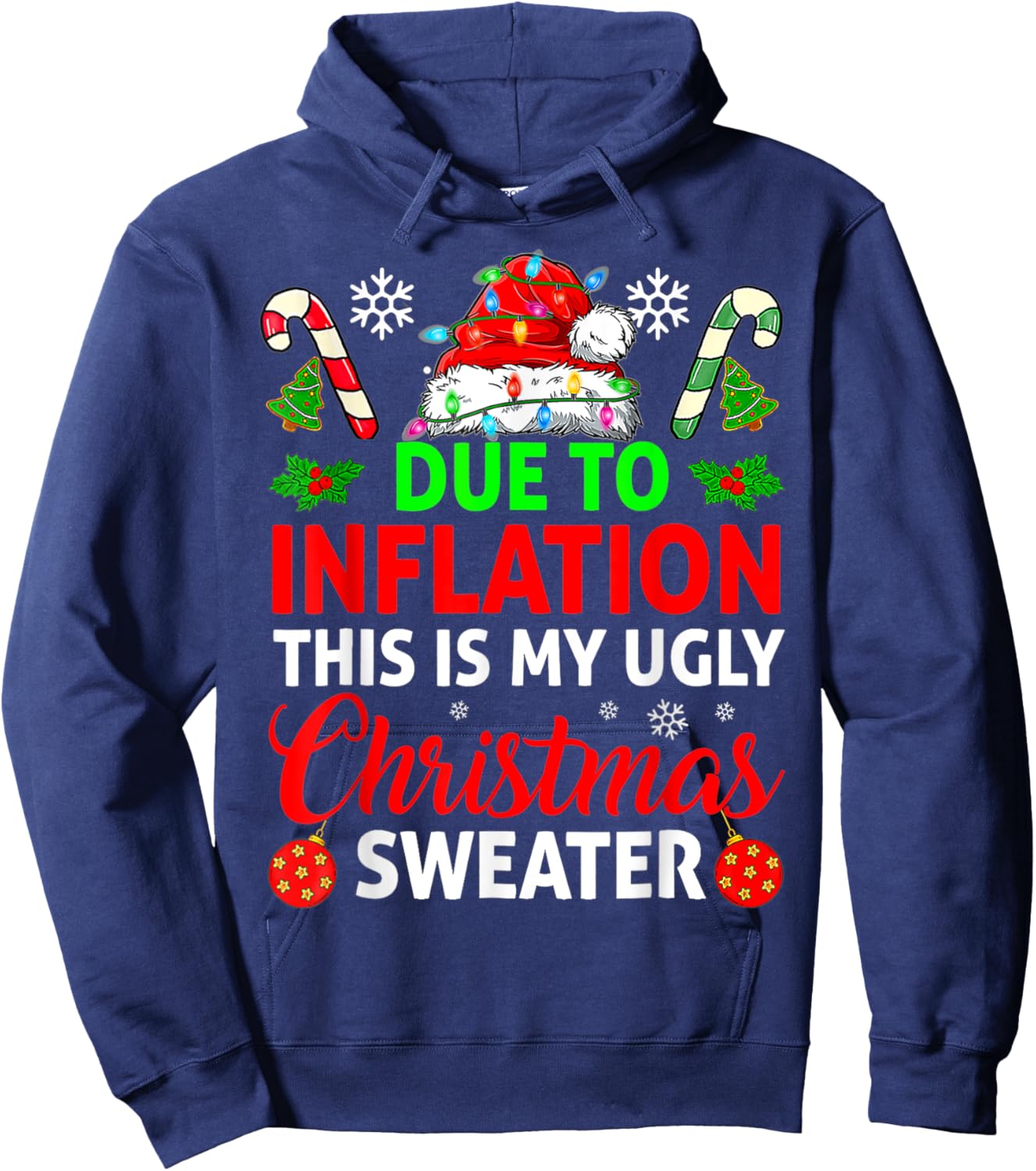Due To Inflation This Is My Ugly Sweater For Christmas Hoodie - Hoodie | Navy