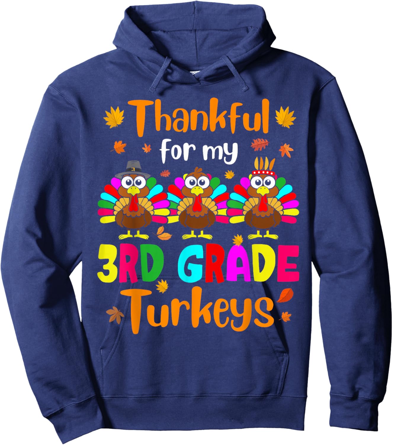 Thankful For My 3rd Grade Turkeys Thanksgiving Teacher Kids Hoodie - Hoodie | Navy
