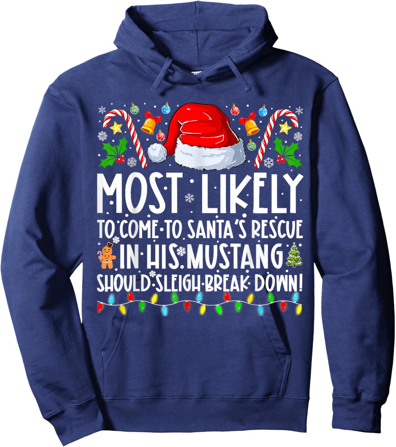 Mostly Likely To Come To Santas Rescue Christmas Holiday Hoodie - Hoodie | Navy
