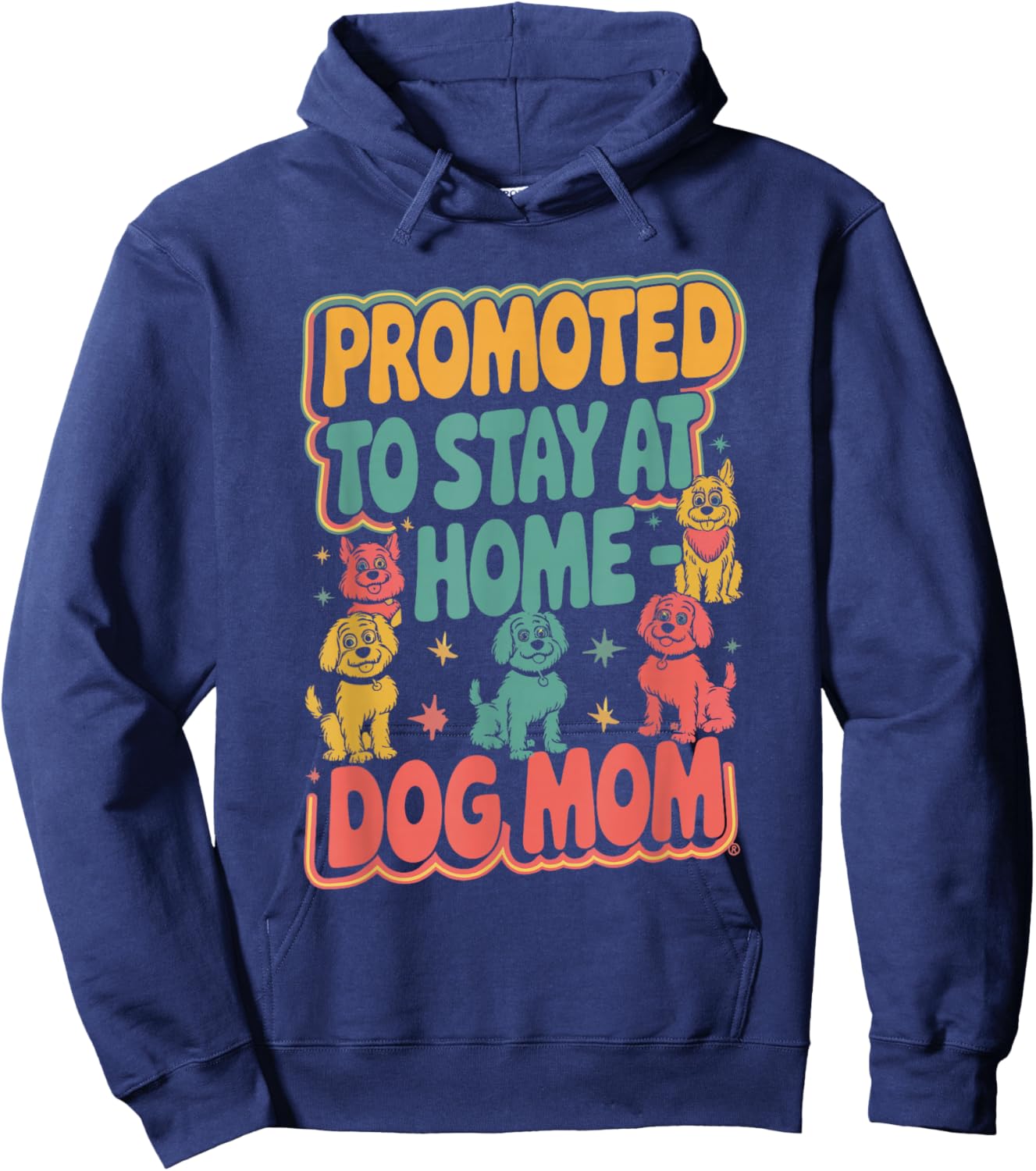 Promoted To Stay At Home Dog Mom Hoodie - Hoodie | Navy