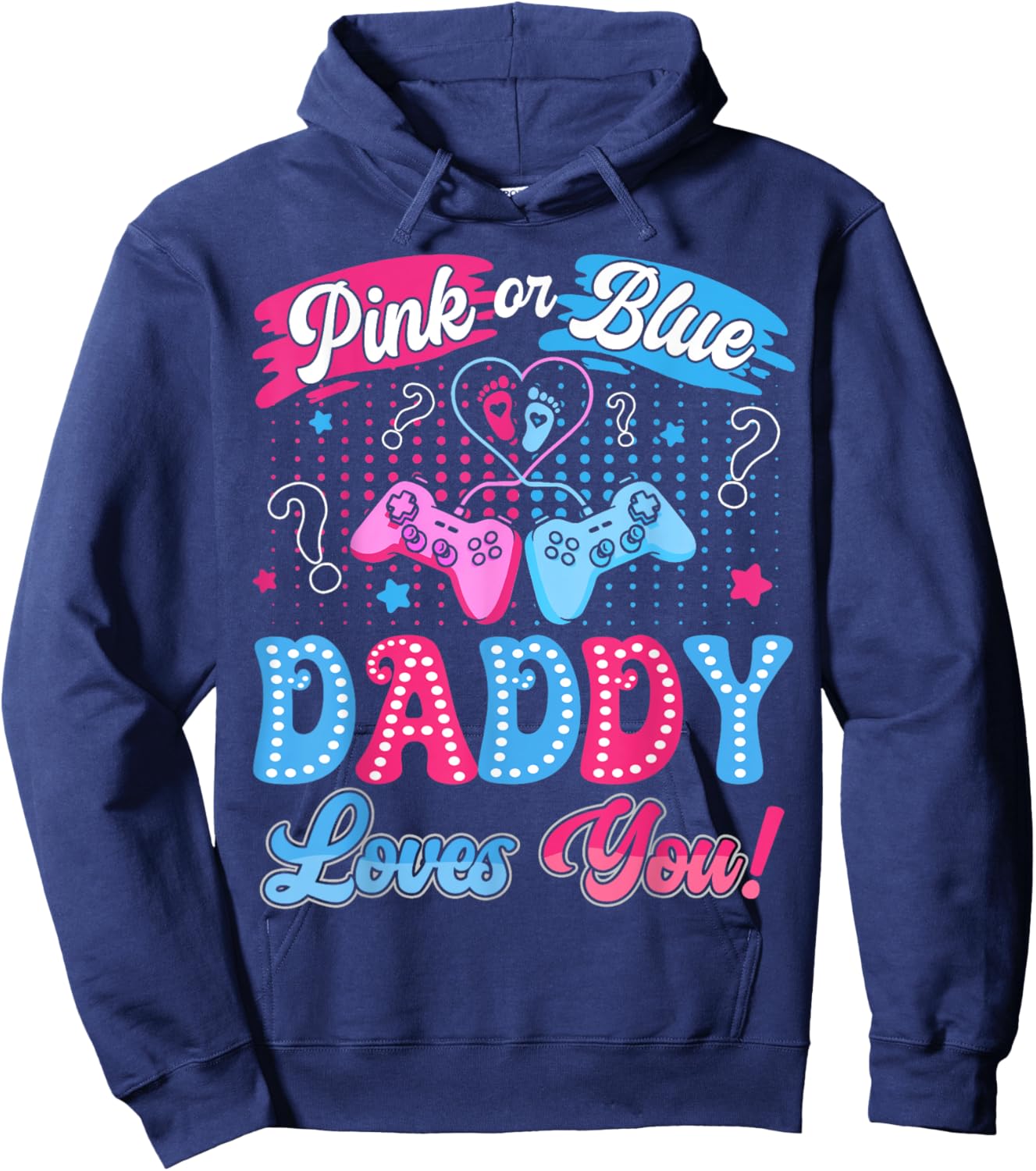 Pink or Blue Daddy Love You Video Game Gender Reveal Hoodie - Hoodie | Navy