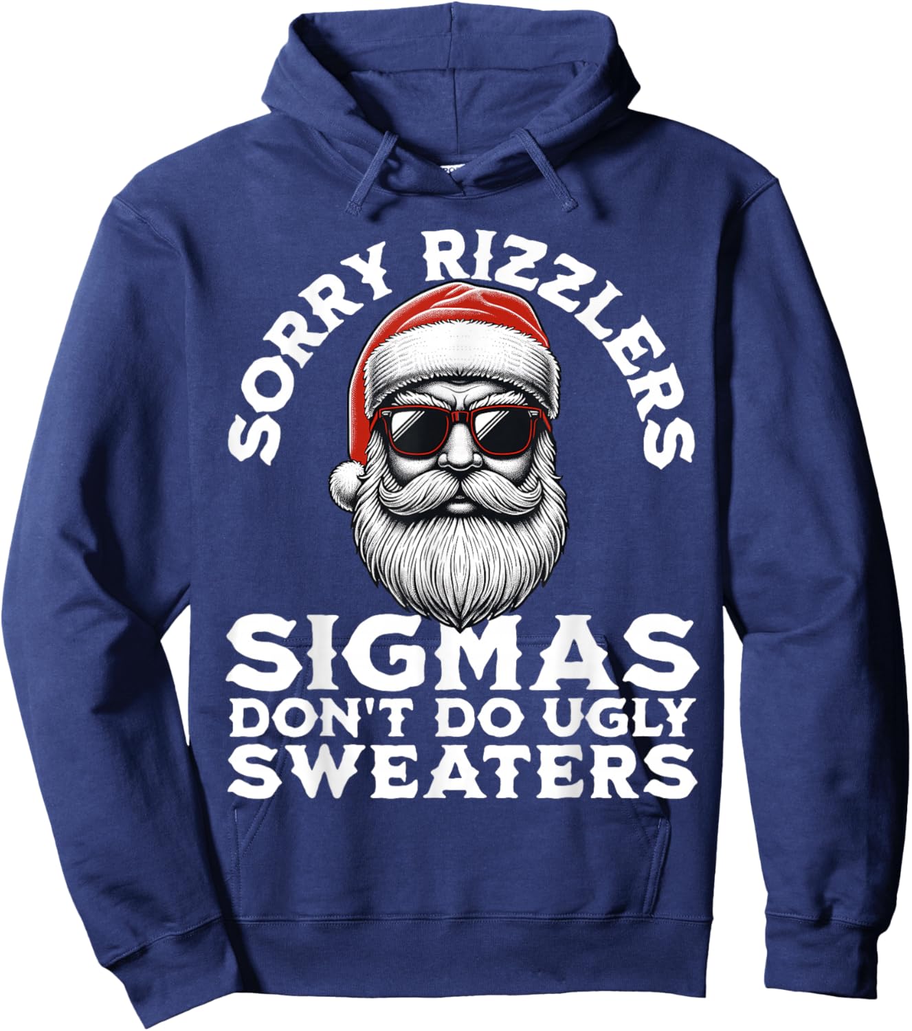 Sigmas Don't Do Ugly Sweaters Christmas Santa Rizz Teen Boys Hoodie - Hoodie | Navy