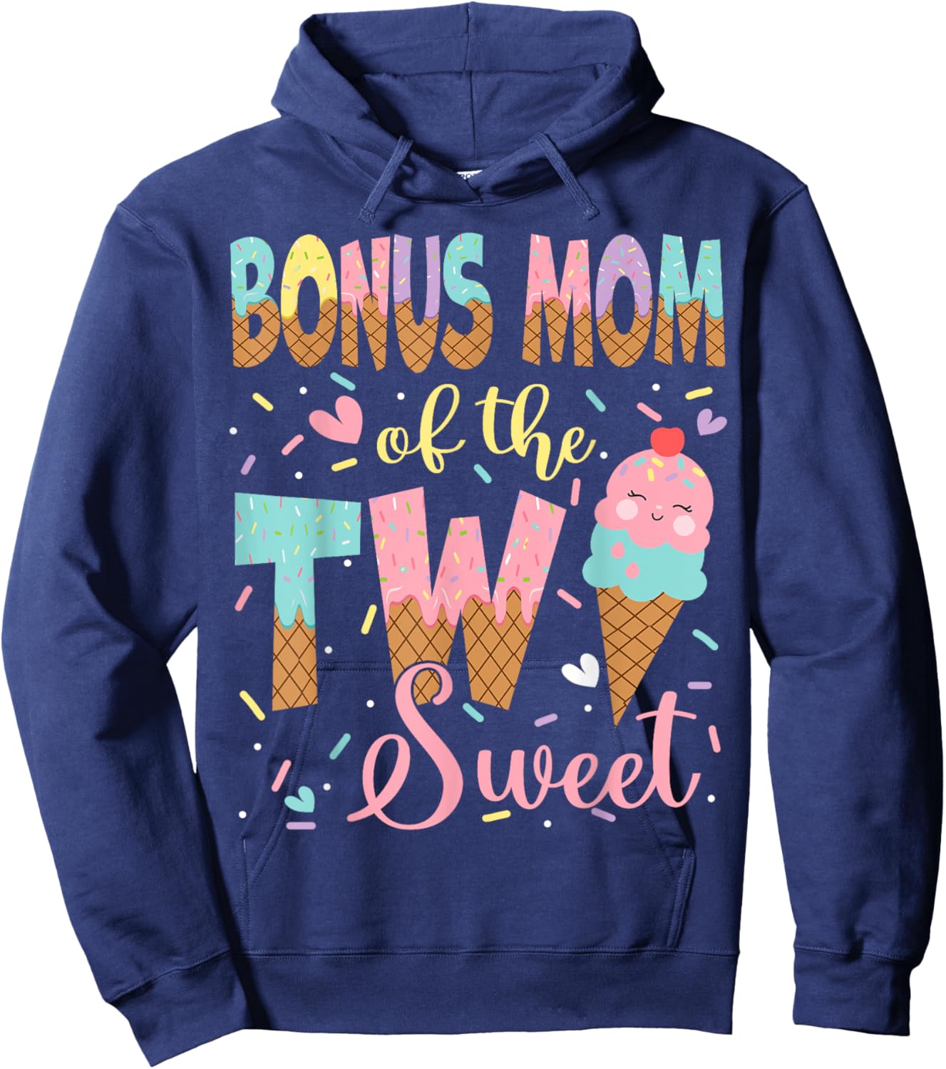 Bonus Mom Of The Two Sweet 2Nd Birthday Girl Ice Cream Hoodie - Hoodie | Navy
