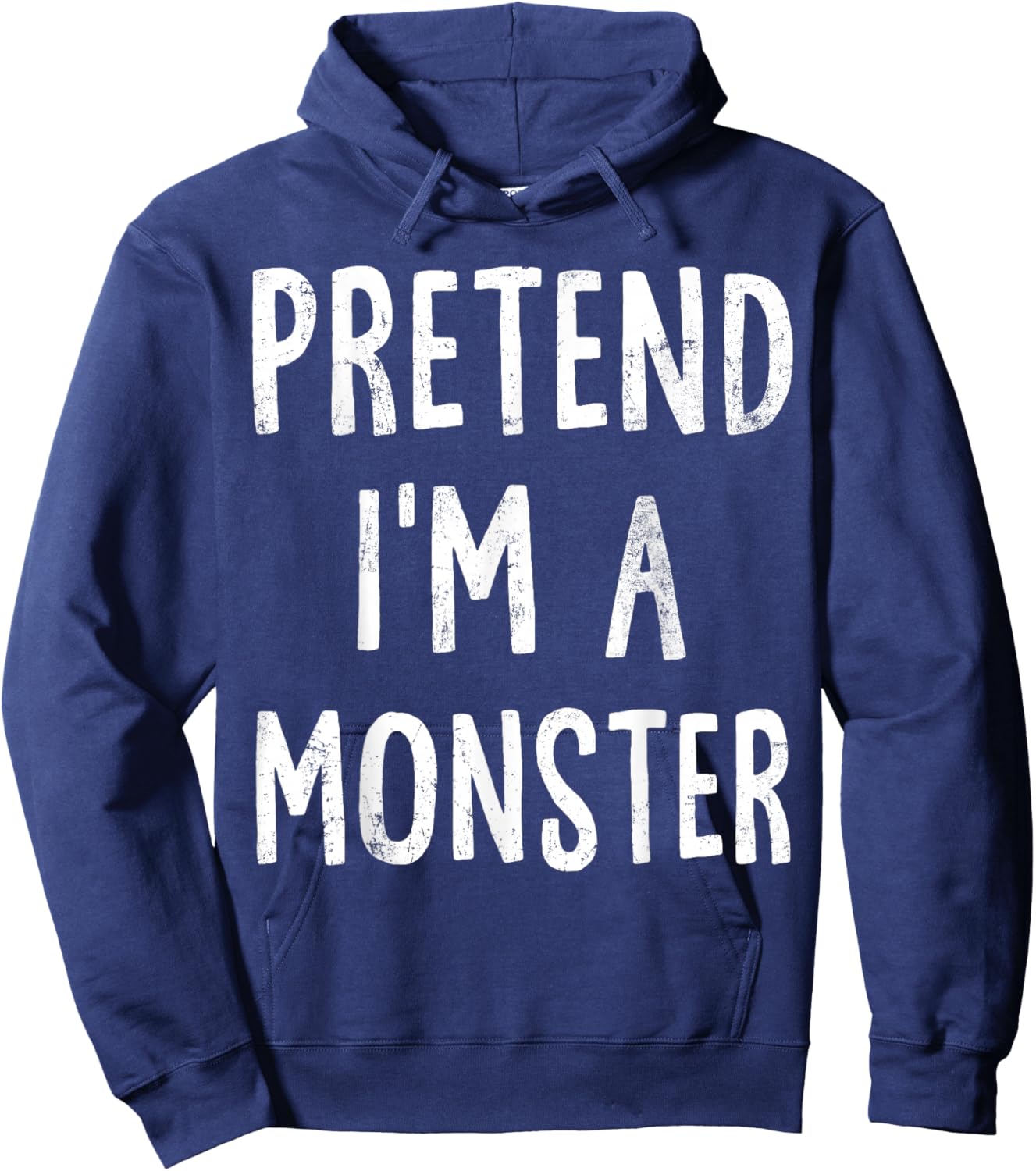 Pretend I'm A Monster Lazy Easy Halloween Costume Hoodie - Hoodie | Navy